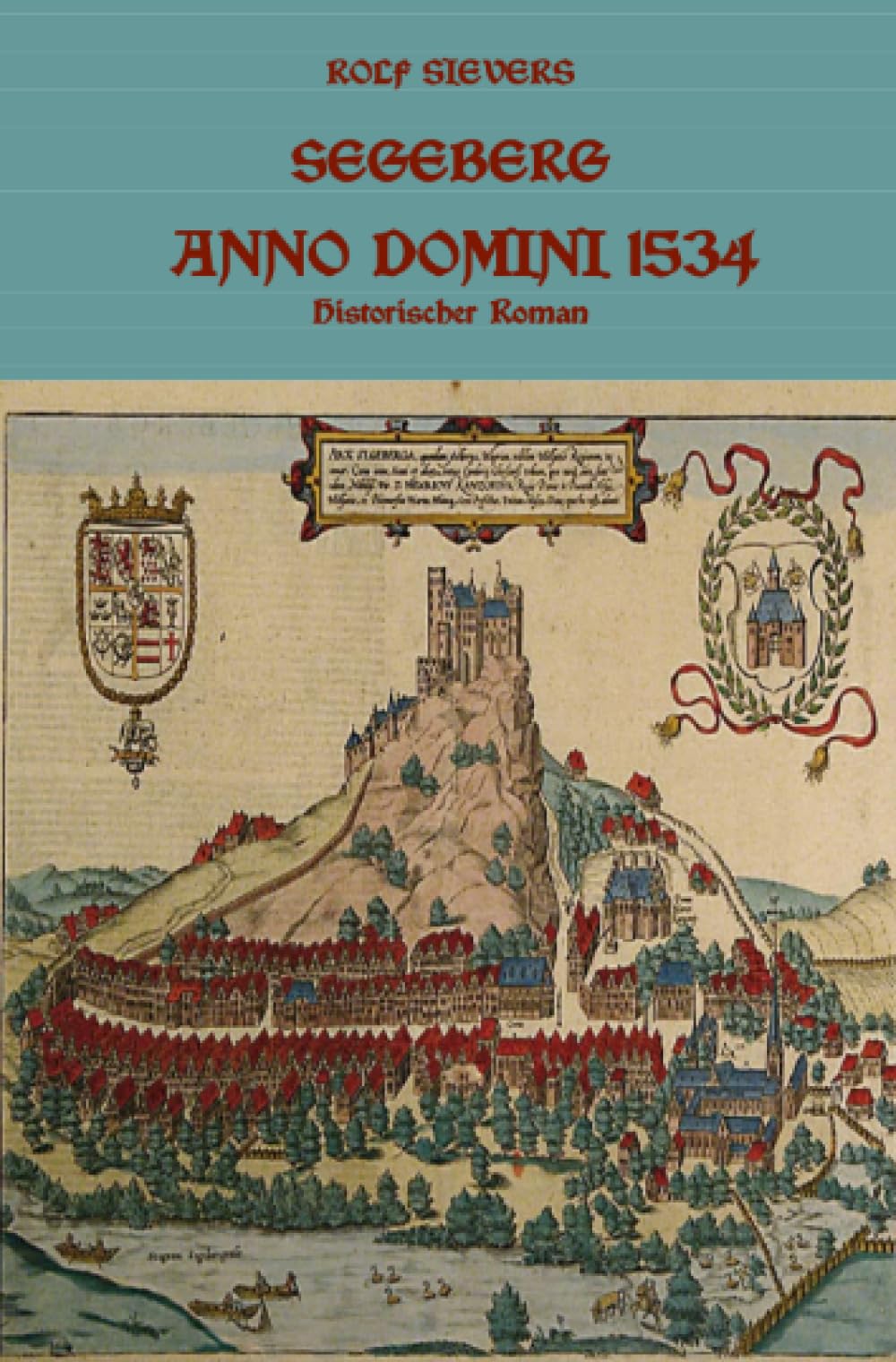 Segeberg Anno Domini 1534 Historischer Roman Historical Fiction