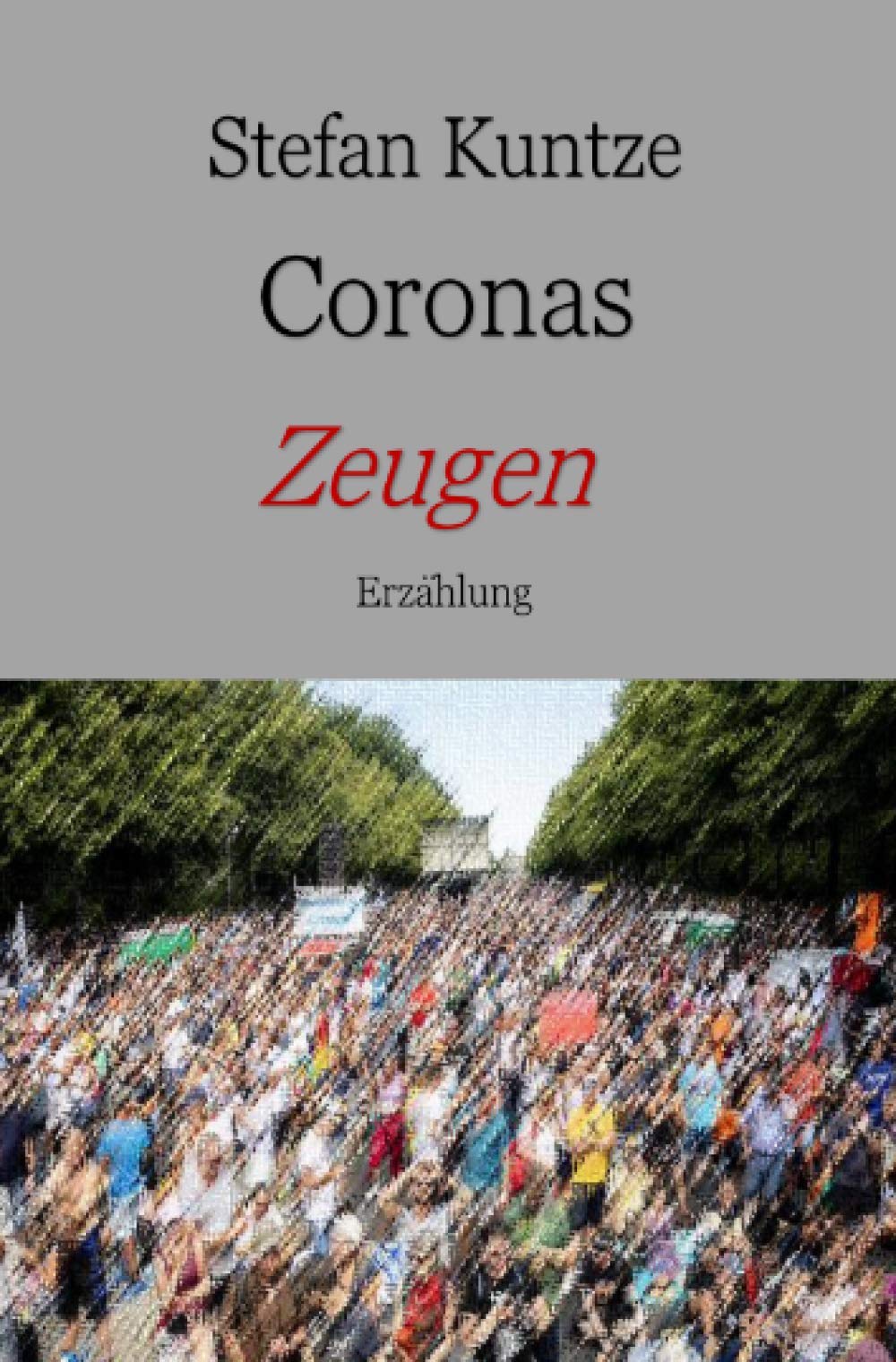Coronas Zeugen: Eine Erzählung Humour & Satire