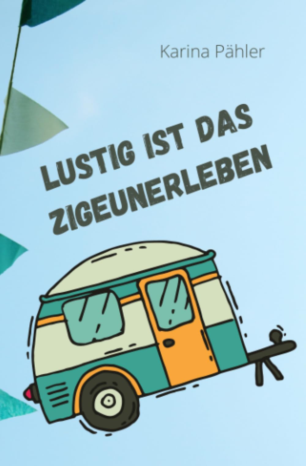 Lustig ist das Zigeunerleben Leisure, Home & Garden