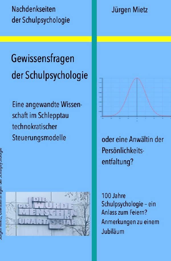 Nachdenkseiten der Schulpsychologie / Gewissensfragen der Schulpsychologie: 100 Jahre Schulpsychologie – Anmerkungen zu einem Jubiläum Law