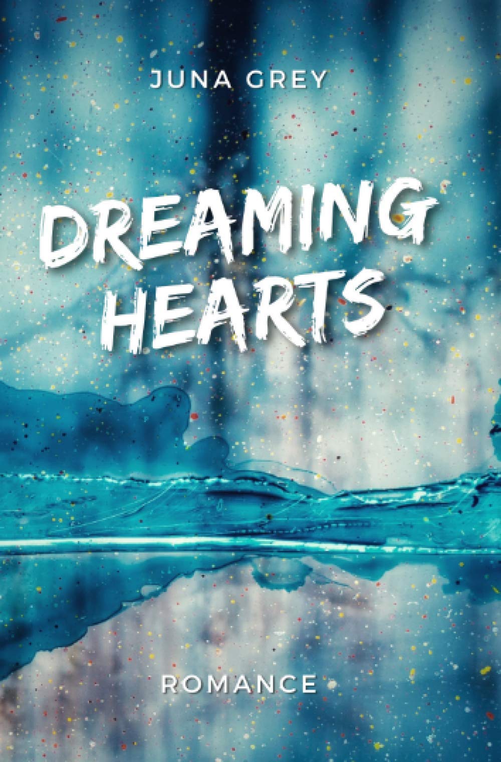 Dreaming Hearts (Dreaming Hearts Reihe) Contemporary literature