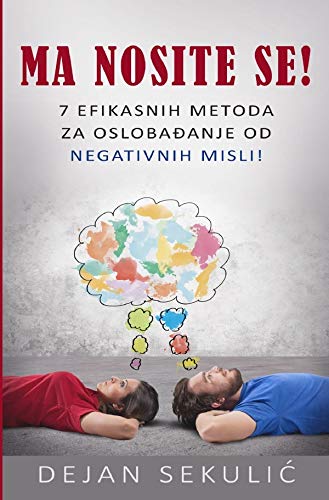 Ma nosite se!: 7 efikasnih metoda za oslobađanje od negativnih misli Study Guides