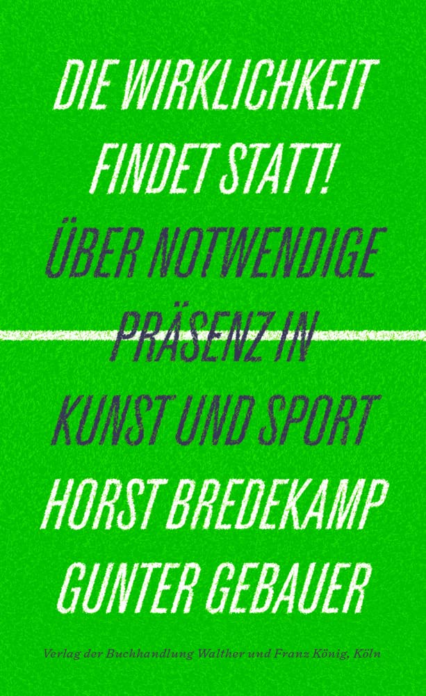 Die Wirklichkeit findet statt! – Über notwendige Präsenz in Kunst und Sport Film, Art & Culture