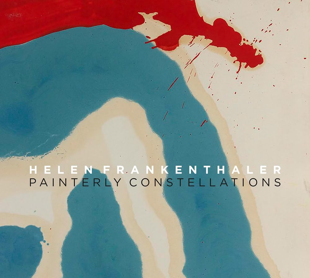 Helen Frankenthaler. Painterly Constellations: Ausst. Kat. Kunstmeile Krems Film, Art & Culture