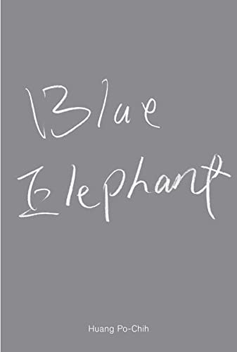Huang Po-Chih. Blue Elephant: Ausst. Kat. mumok – Museum moderner Kunst Stiftung Ludwig Wien, 2021/22 Film, Art & Culture
