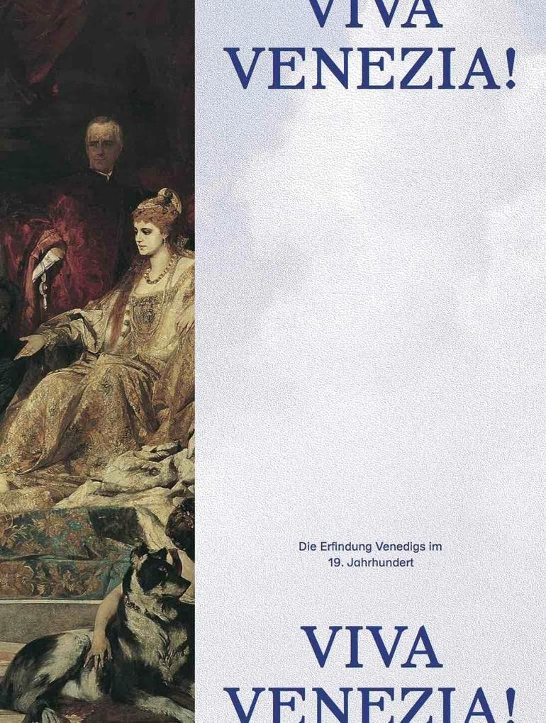 Viva Venezia! Die Erfindung Venedigs im 19. Jahrhundert book