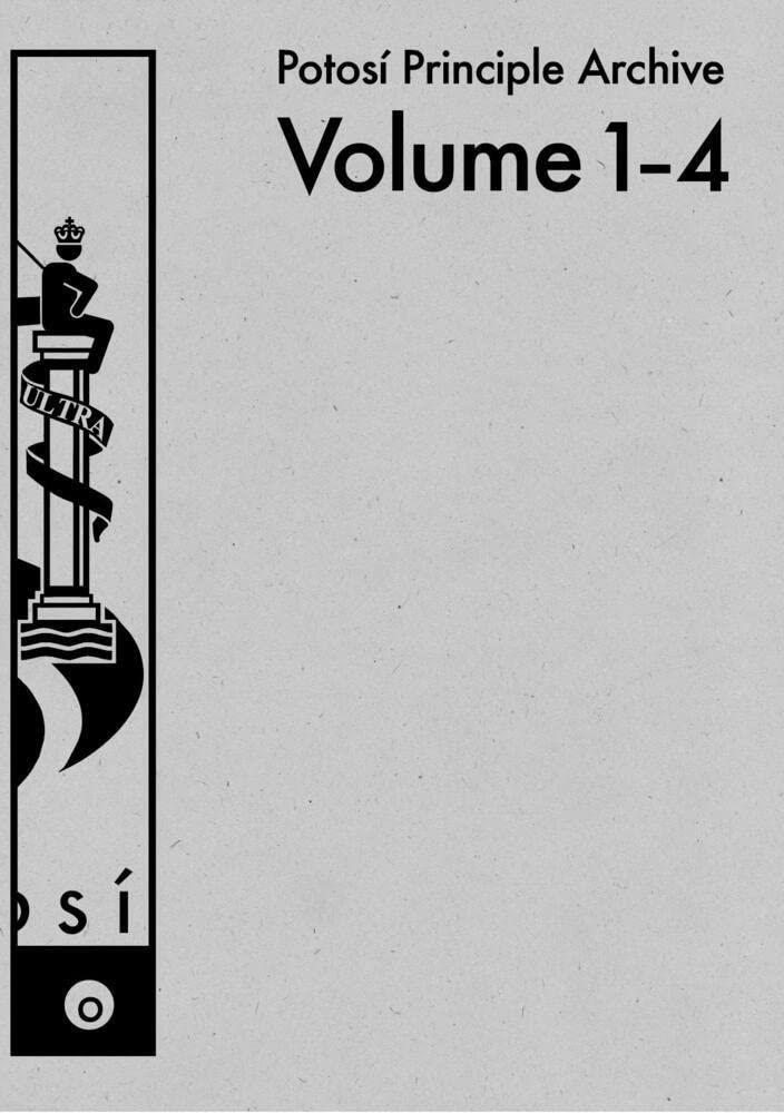 Potosí Principle Archive: Ausst. Kat.Haus der Kulturen der Welt, Berlin, Kunstraum der Leuphana Universität Lüneburg, Akademie der Künste der Welt, Köln Film, Art & Culture
