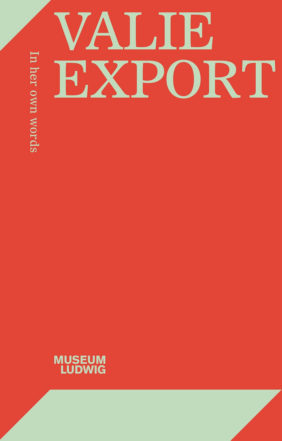 Valie Export. In her own words: Museum Ludwig, Köln Computer Science
