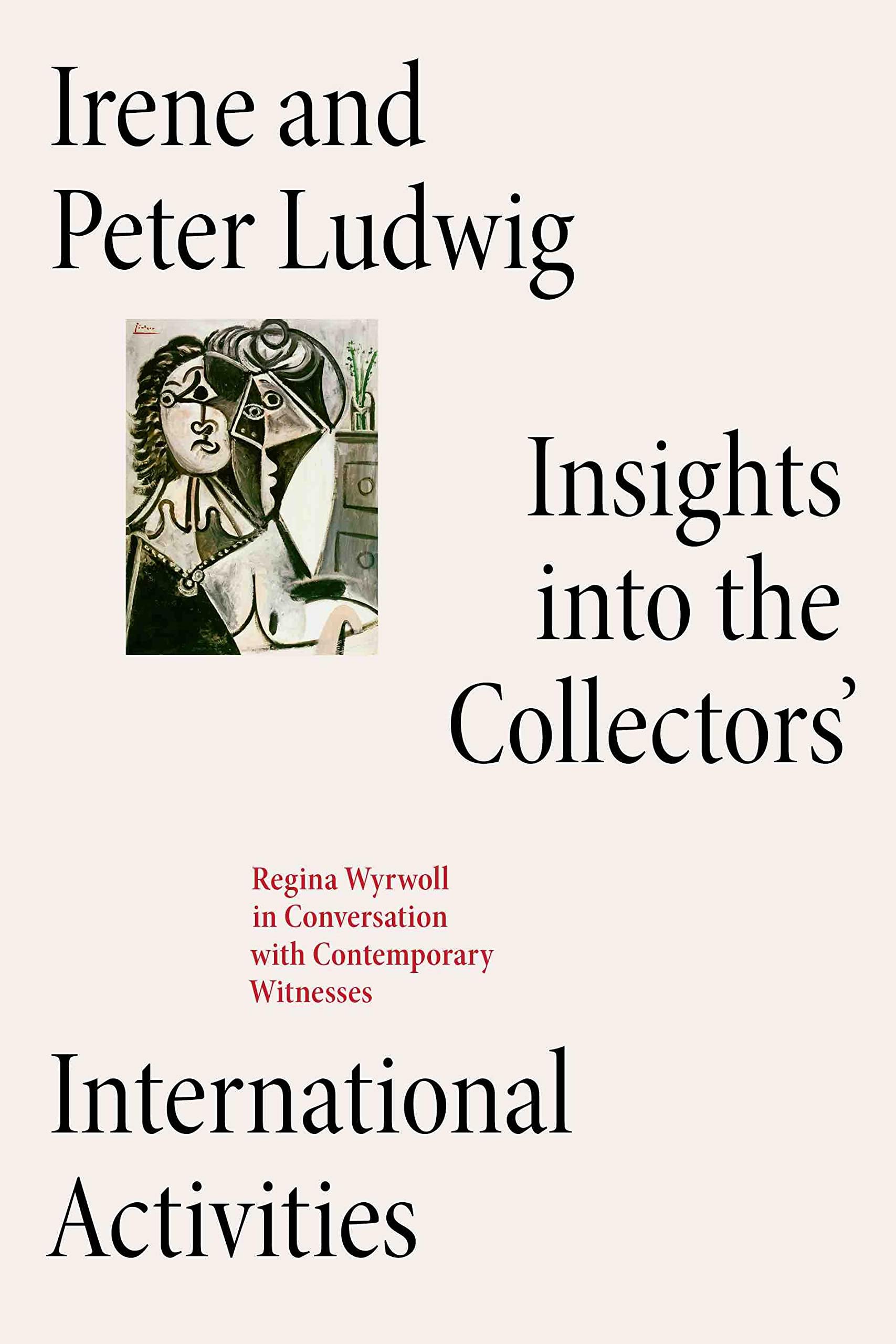 Irene and Peter Ludwig: Insights into the Collectors’ International Activities. Film, Art & Culture