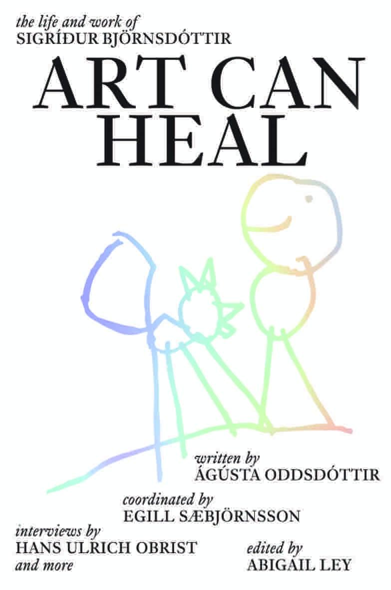 Art Can Heal : The Lufe and Work of Sigridur Bjornsdottir Film, Art & Culture