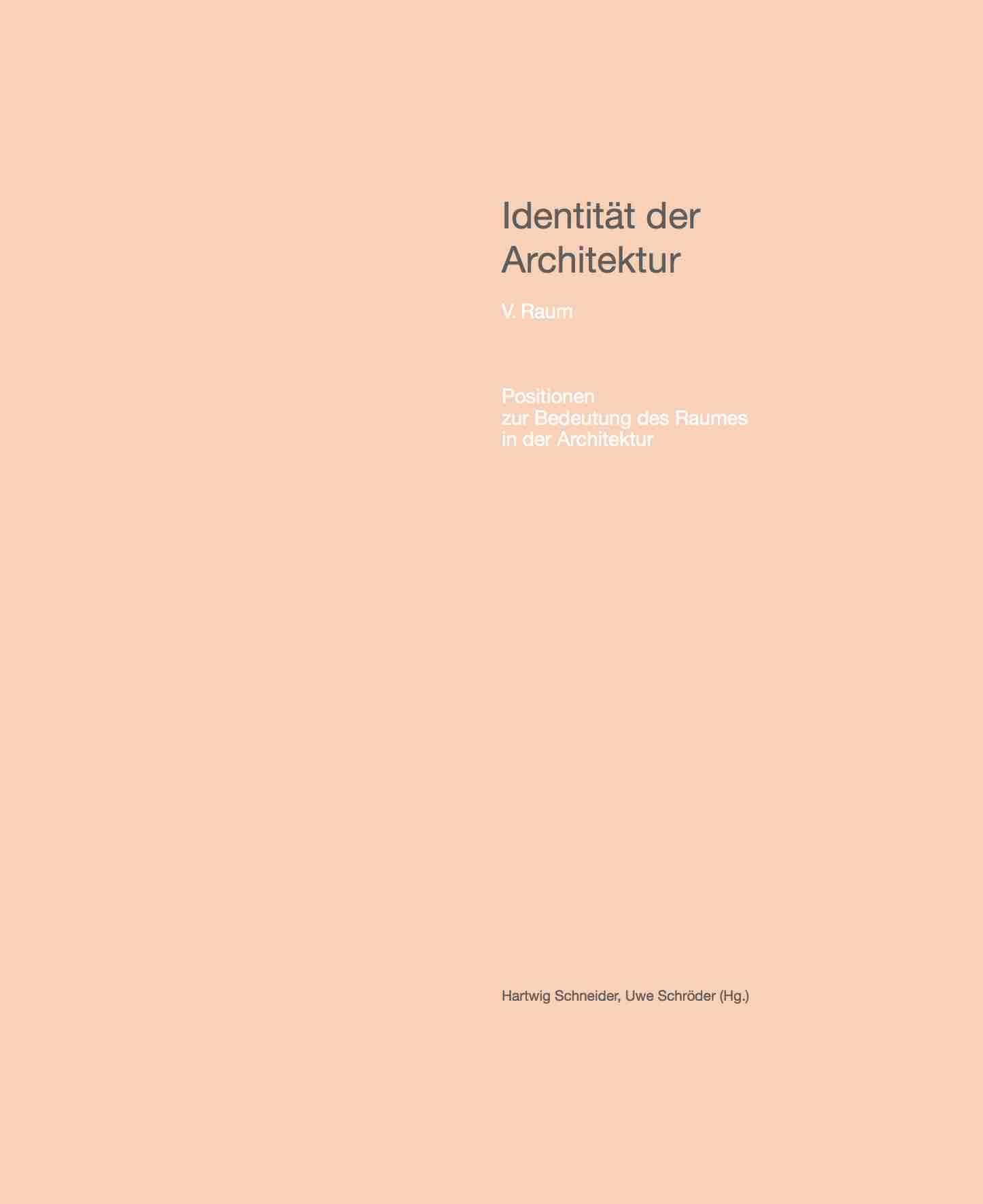 Identität der Architektur. Band V: Raum – Positionen zur Bedeutung des Raumes in der Architektur Architecture Books