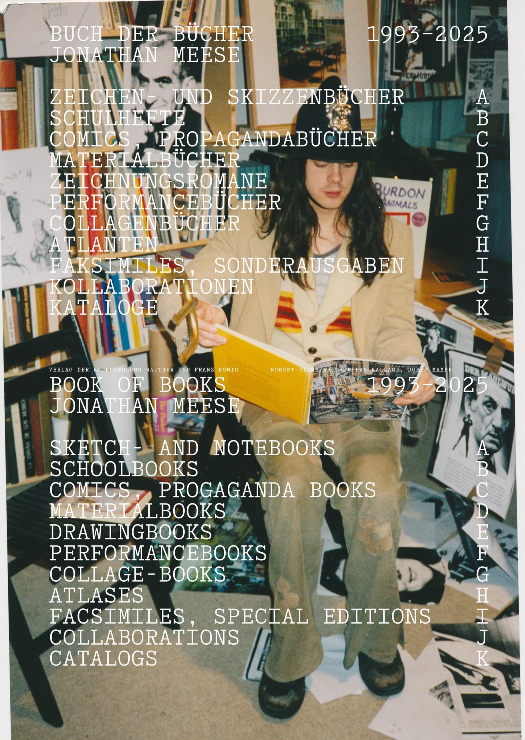 Jonathan Meese. Buch der Bücher. Kommentiertes Werkverzeichnis der Bücher / Books of the Books, Annotated Catalogue Raisonné of the 1993 - 2025 Film, Art & Culture