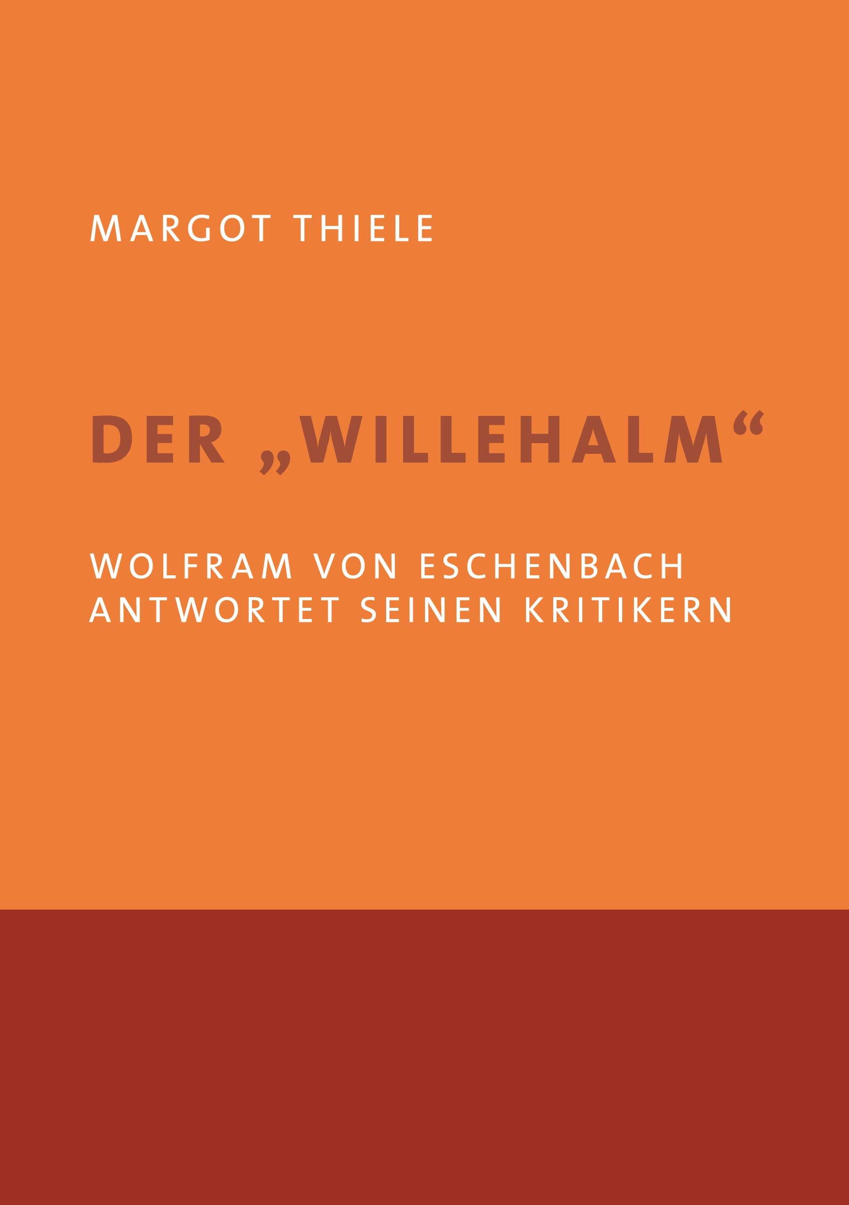 Der 'Willehalm'. Wolfram von Eschenbach antwortet seinen Kritikern book