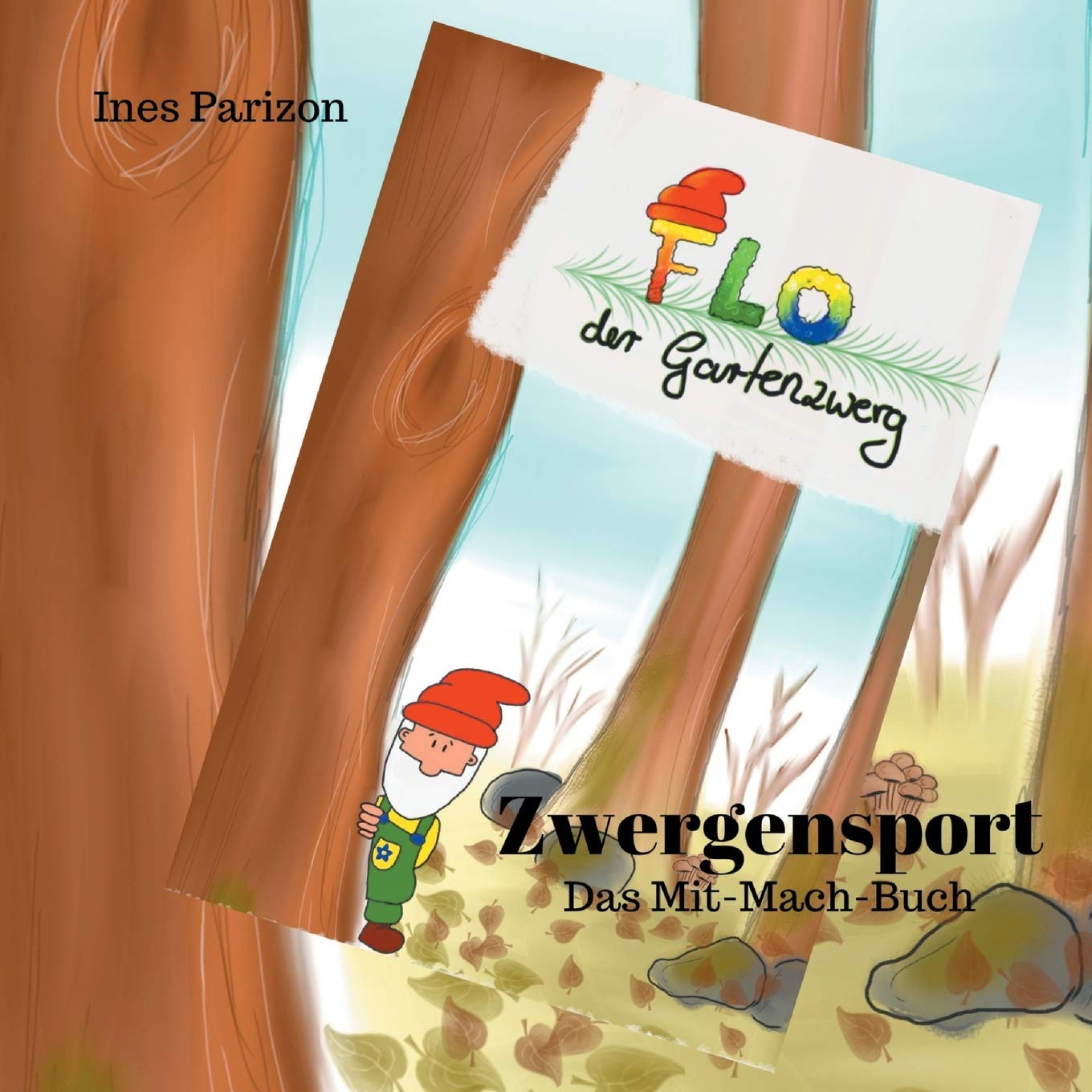 Flo der Gartenzwerg: Zwergensport Das Mit-Mach-Buch Novels & Short Stories