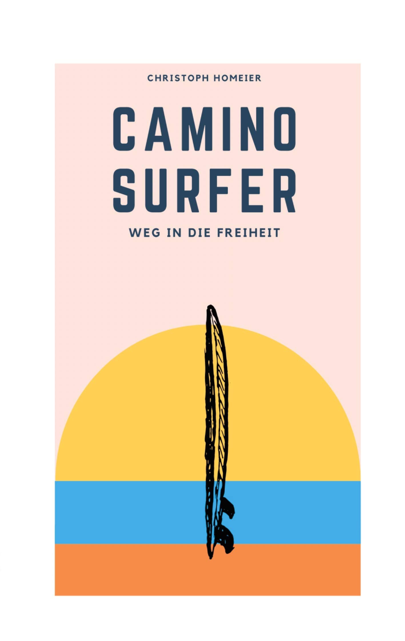 Camino Surfer: Weg in die Freiheit book