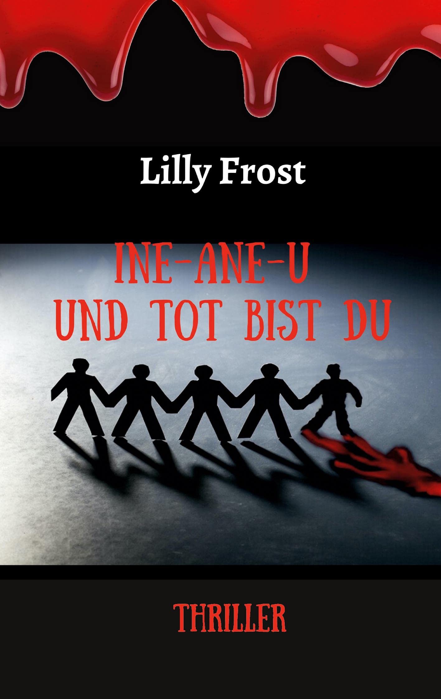 Ine-ane-u und tot bist du: Thriller LGBTQ+