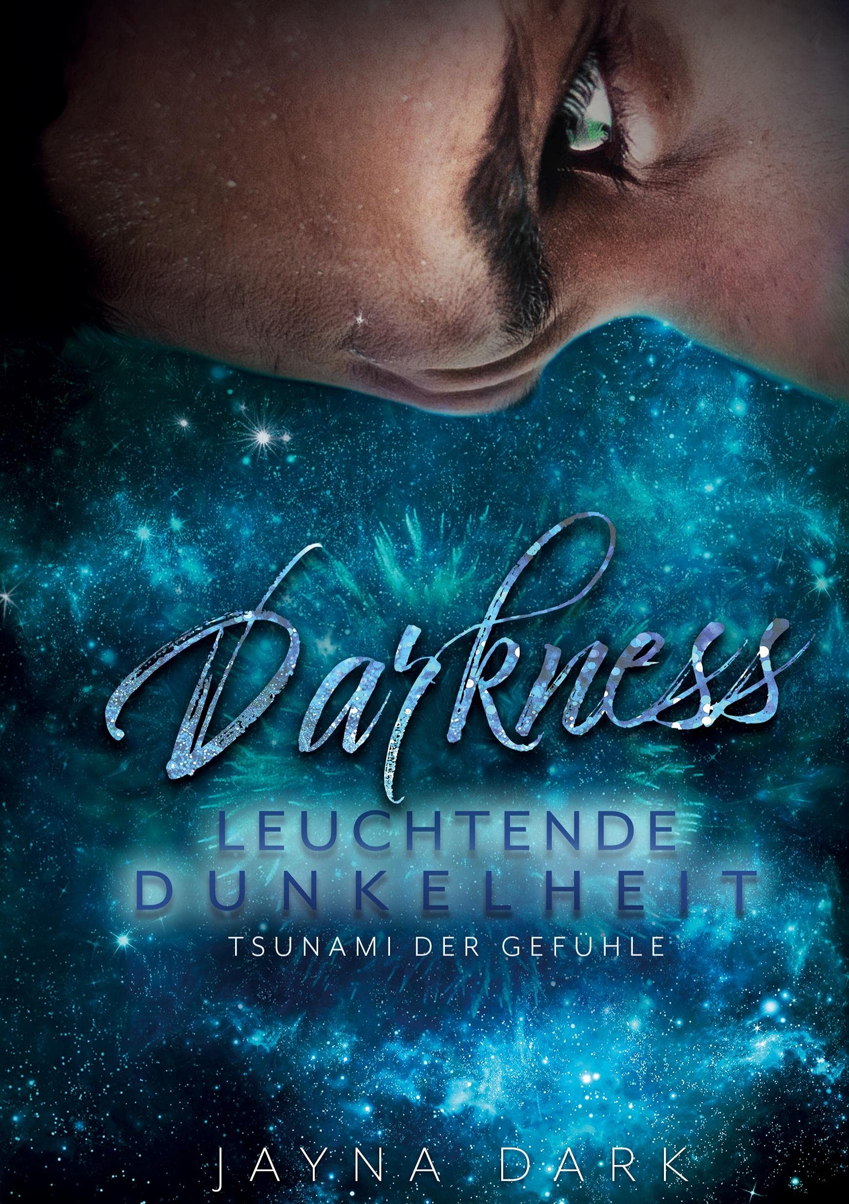 Darkness - Leuchtende Dunkelheit: Tsunami der Gefühle Historical Fiction
