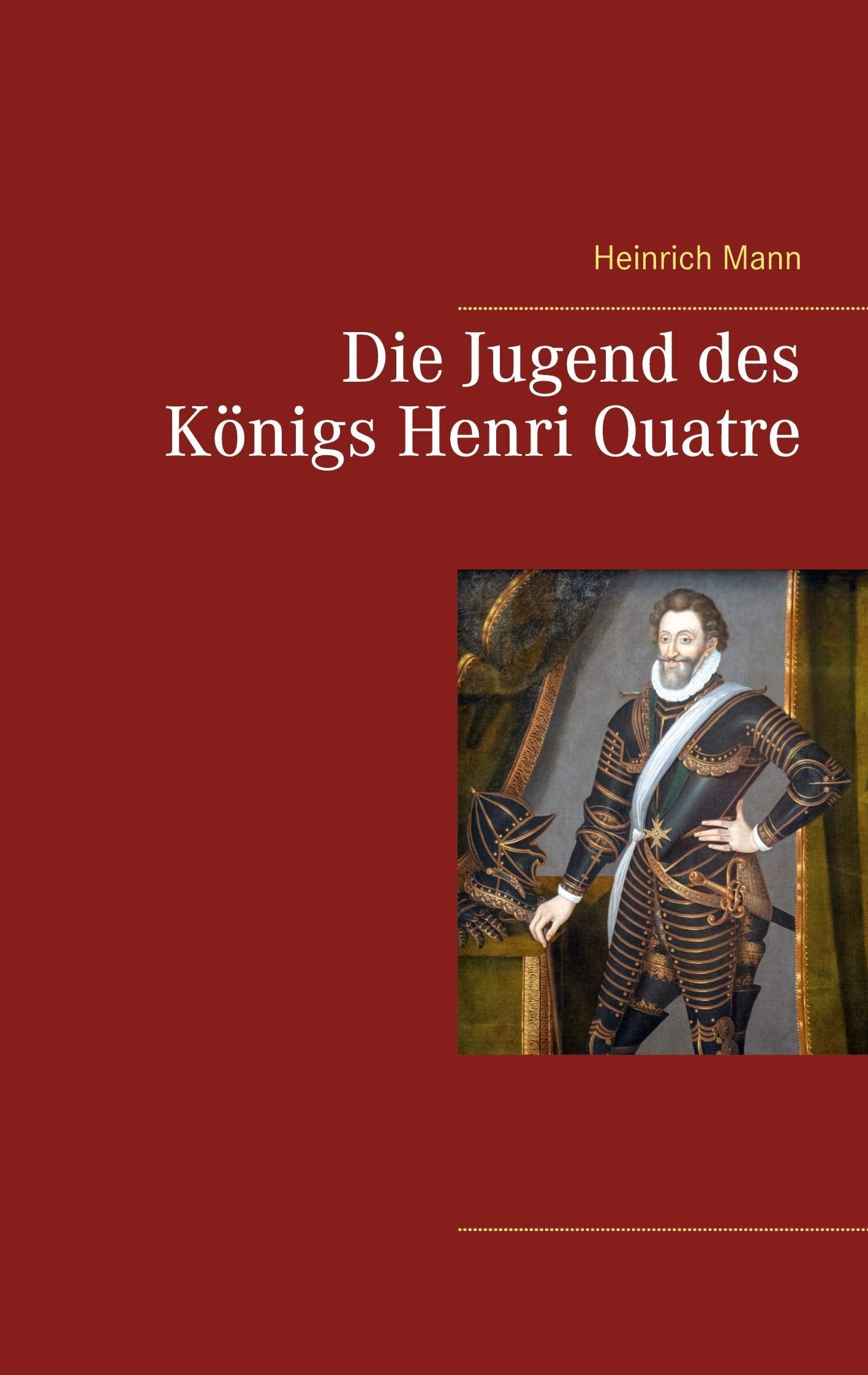 Die Jugend des Königs Henri Quatre Classics