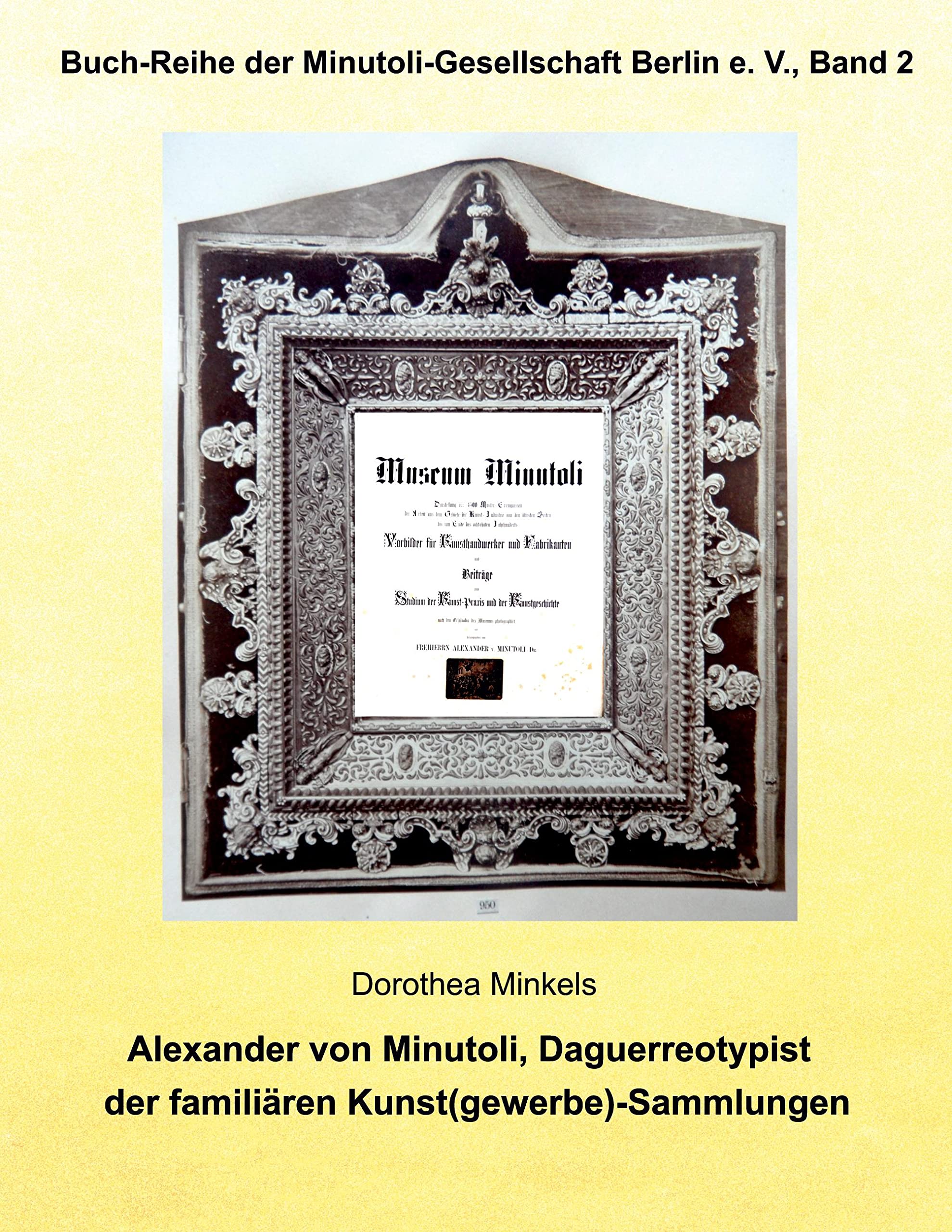 Alexander von Minutoli: Daguerreotypist der familiären Kunst (gewerbe-) Sammlungen Film, Art & Culture
