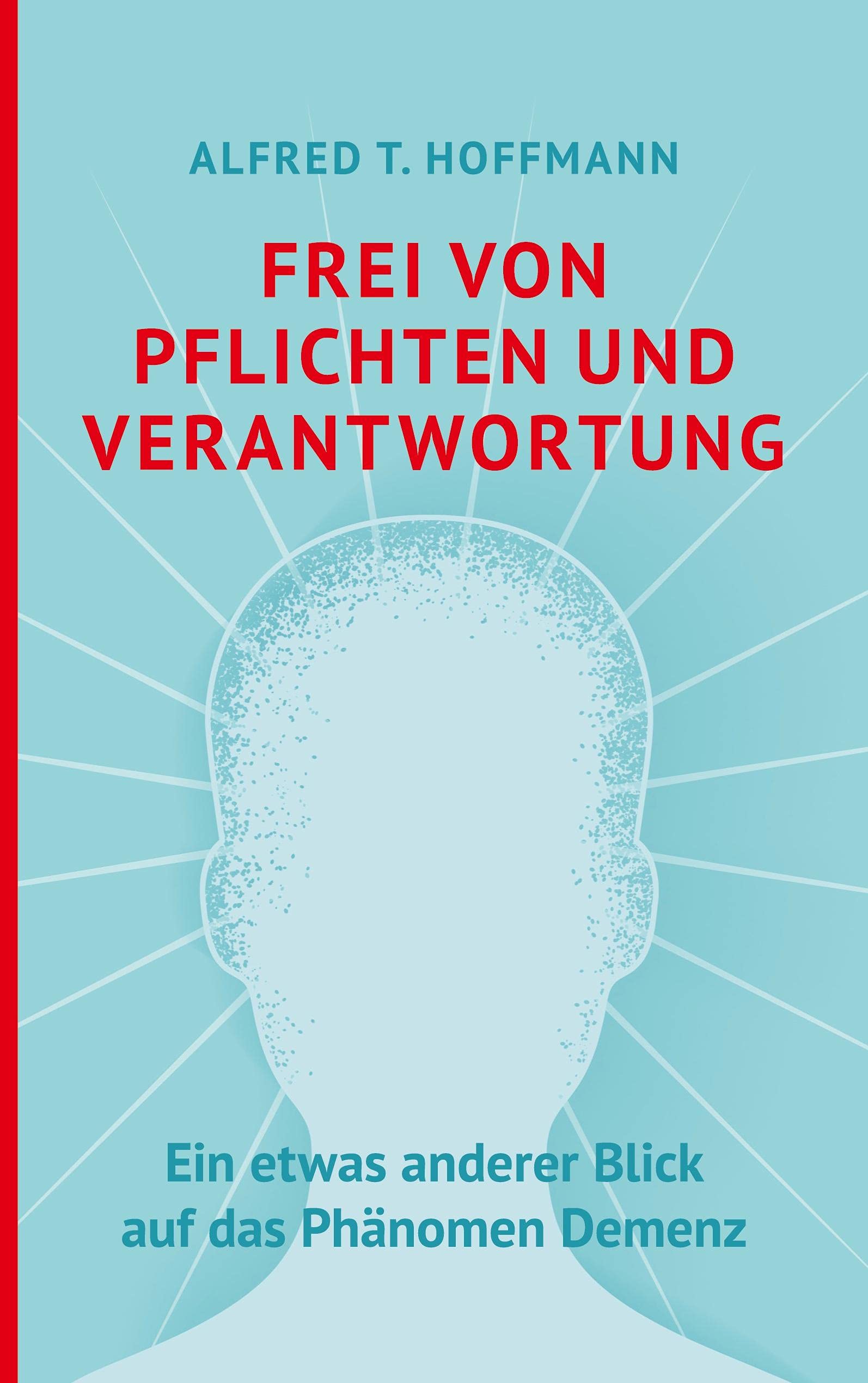 Frei von Pflichten und Verantwortung book
