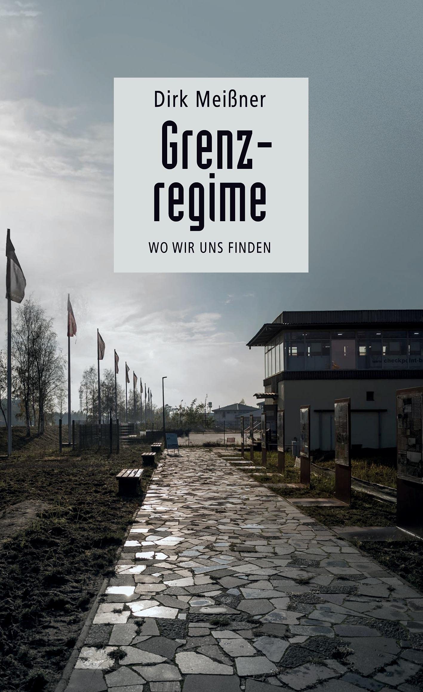 Grenzregime: Wo wir uns finden Contemporary literature