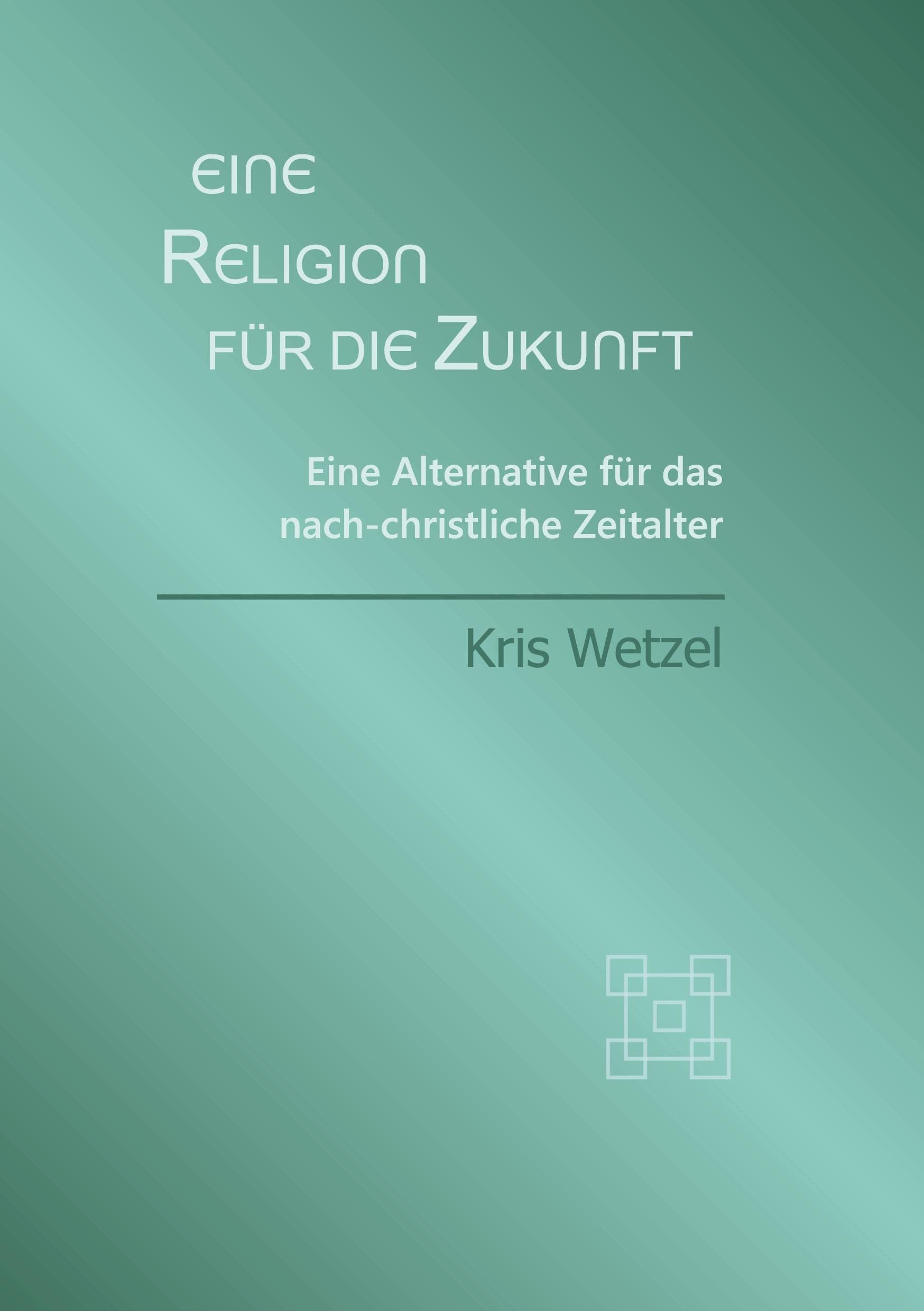 Eine Religion für die Zukunft Philosophy