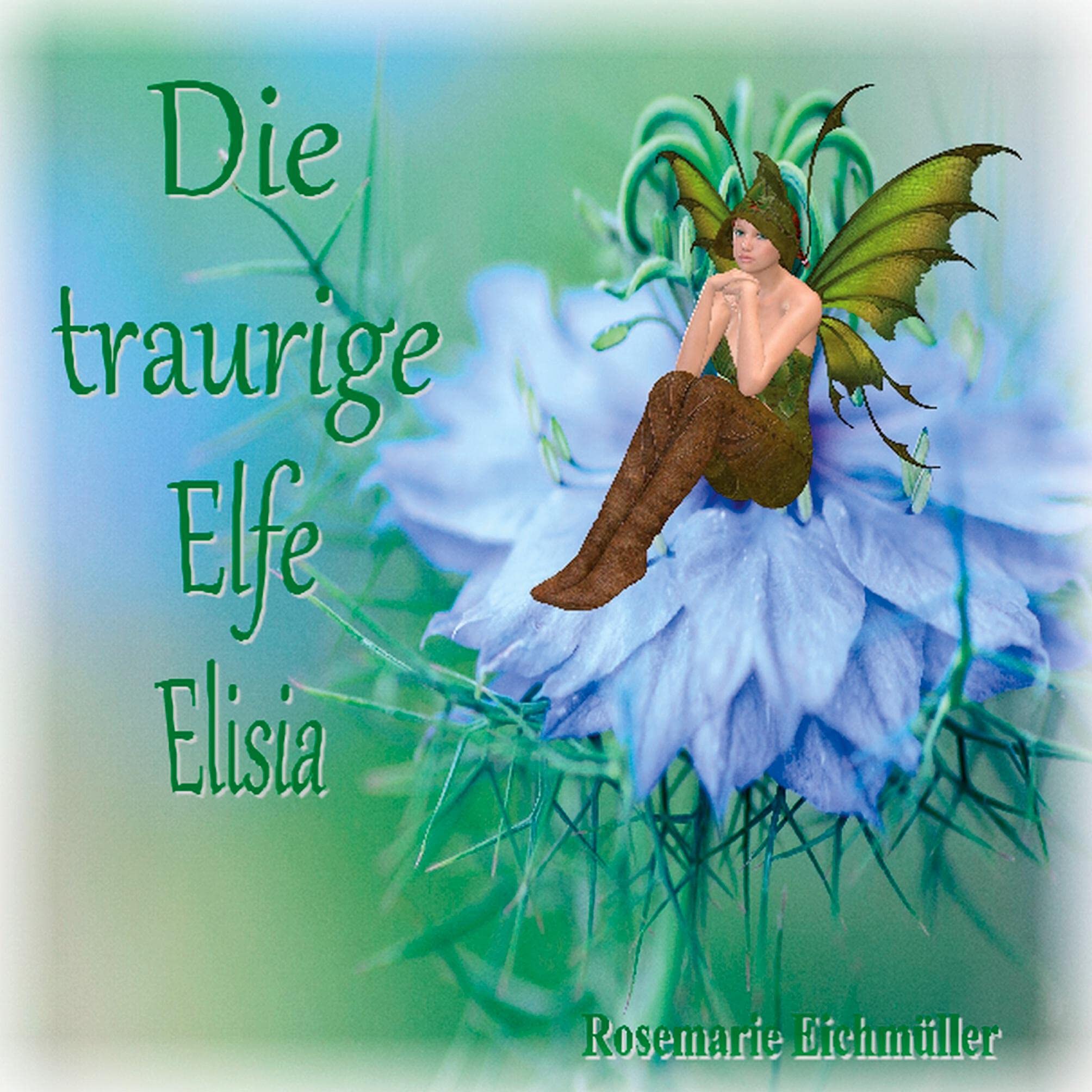 Die traurige Elfe Elisia Novels & Short Stories