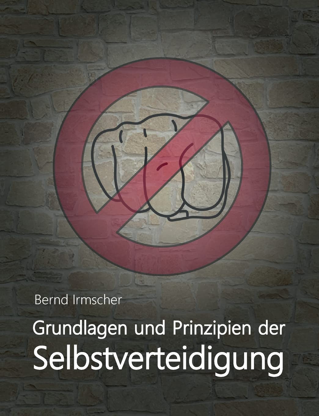 Grundlagen und Prinzipien der Selbstverteidigung Leisure & Fun