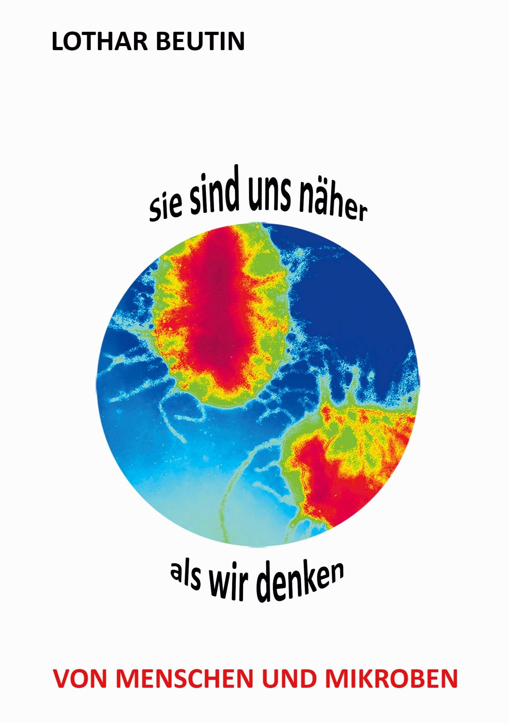 Sie sind uns näher, als wir denken: Von Menschen und Mikroben Philosophy