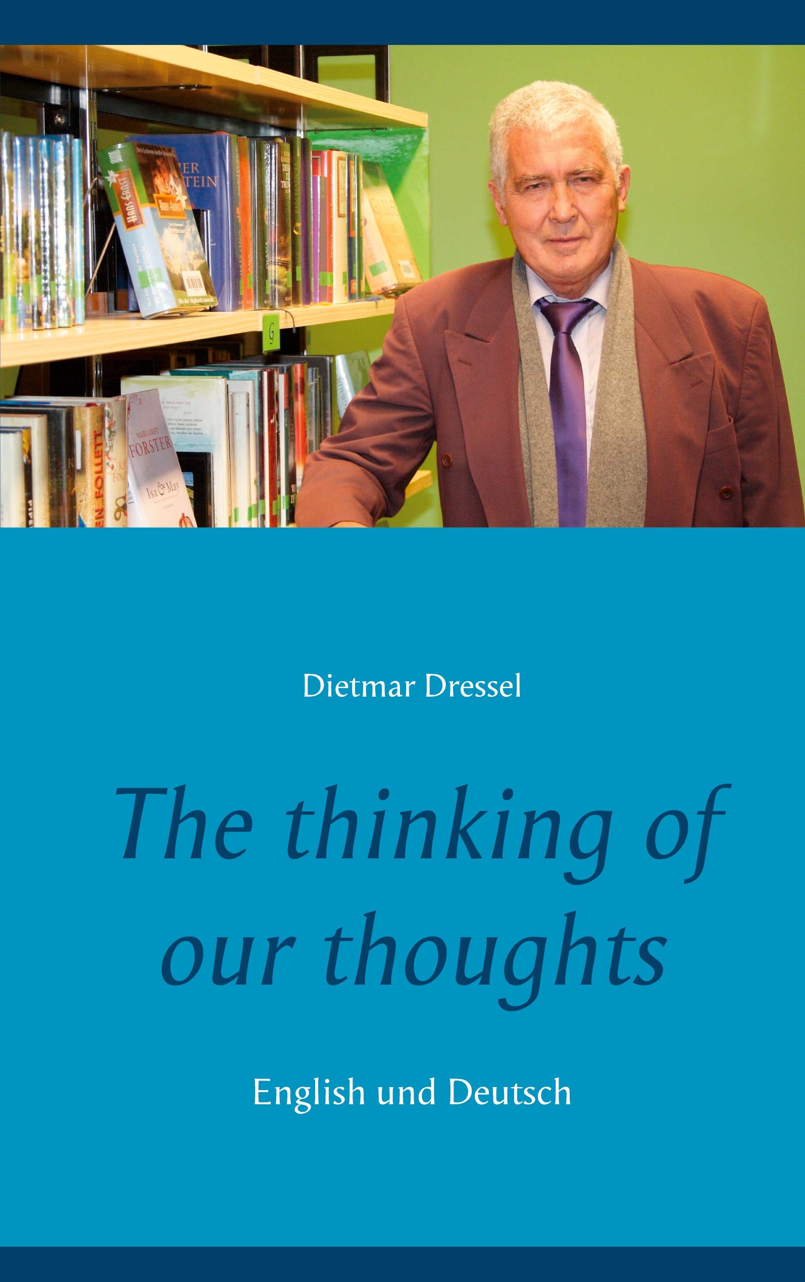 The thinking of our thoughts: English und Deutsch Historical Fiction