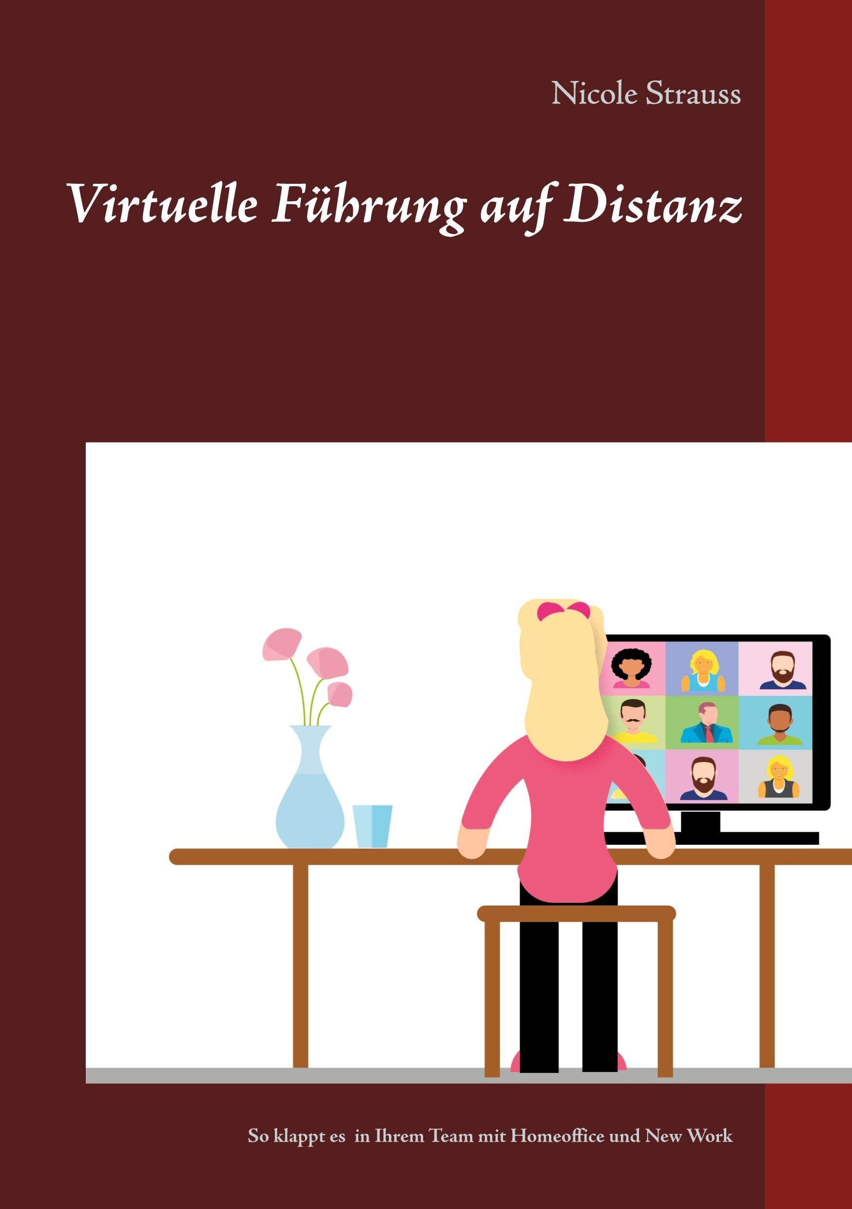 Virtuelle Führung auf Distanz: So klappt es in Ihrem Team mit Homeoffice und New Work Law