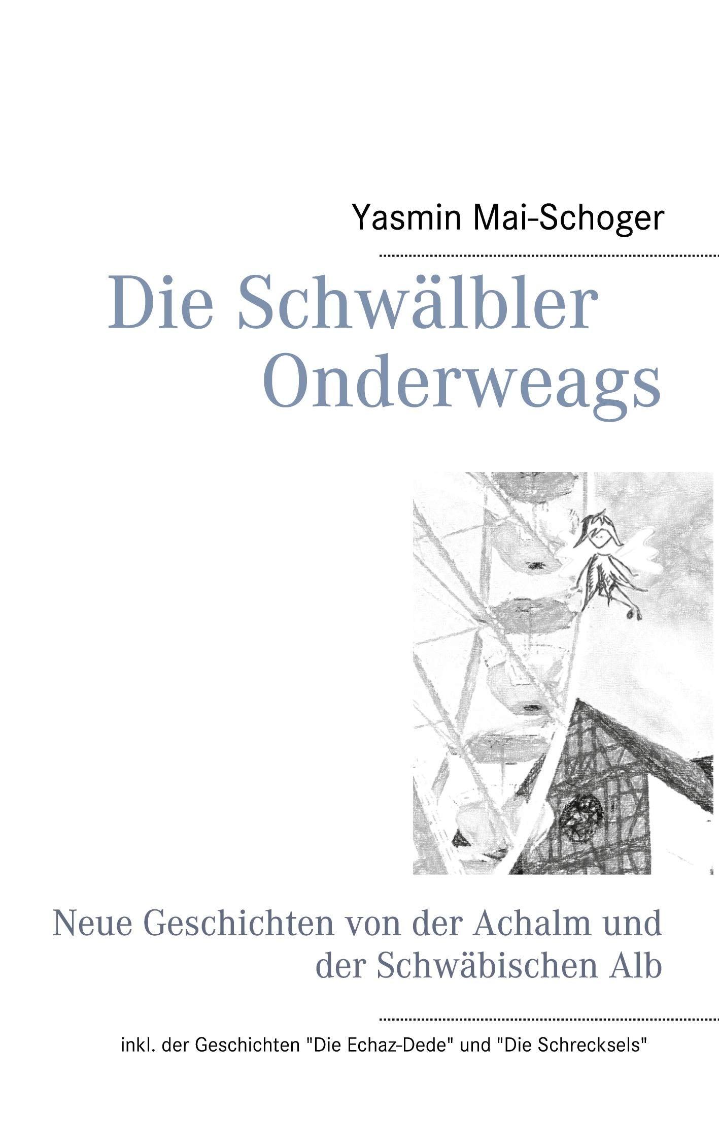 Die Schwälbler - Onderweags Fairy Tales & Legends