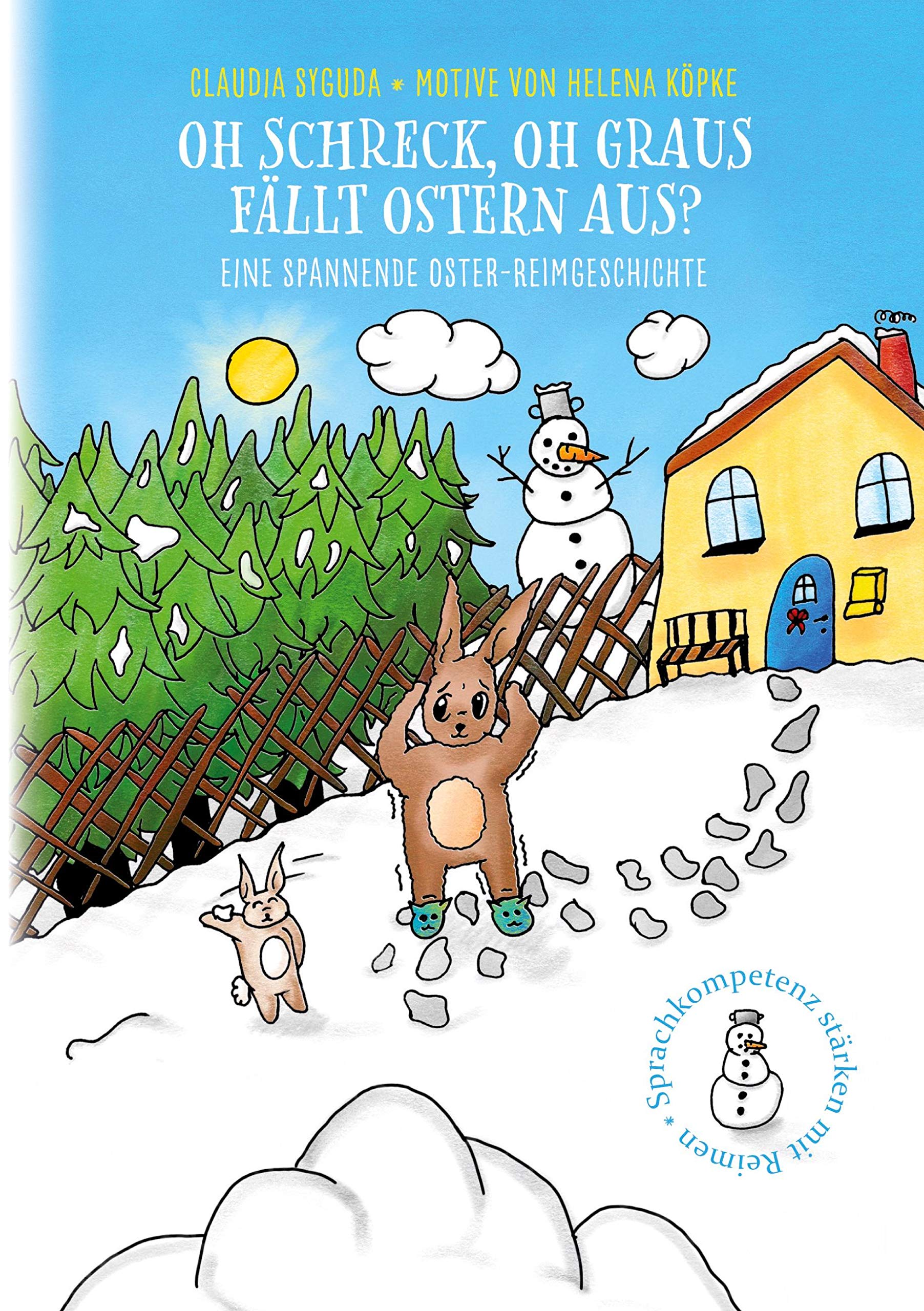 Oh Schreck, oh Graus, fällt Ostern aus?: Eine spannende Oster-Reimgeschichte (Reimgeschichten mit Bildern von Kindern für Kinder) Non-fiction