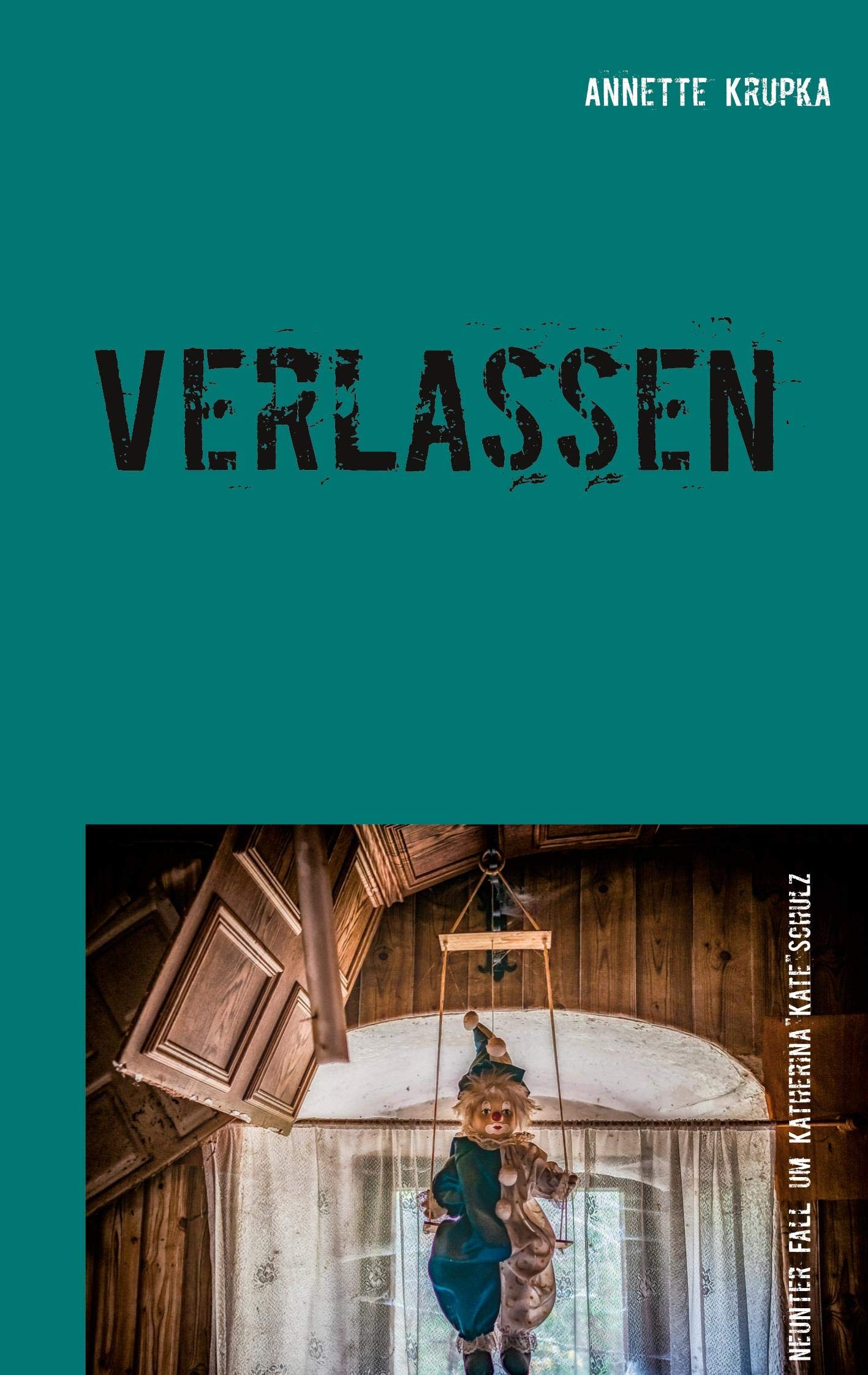 Verlassen: Neunter Fall für Katherina "Kate" Schulz Poetry
