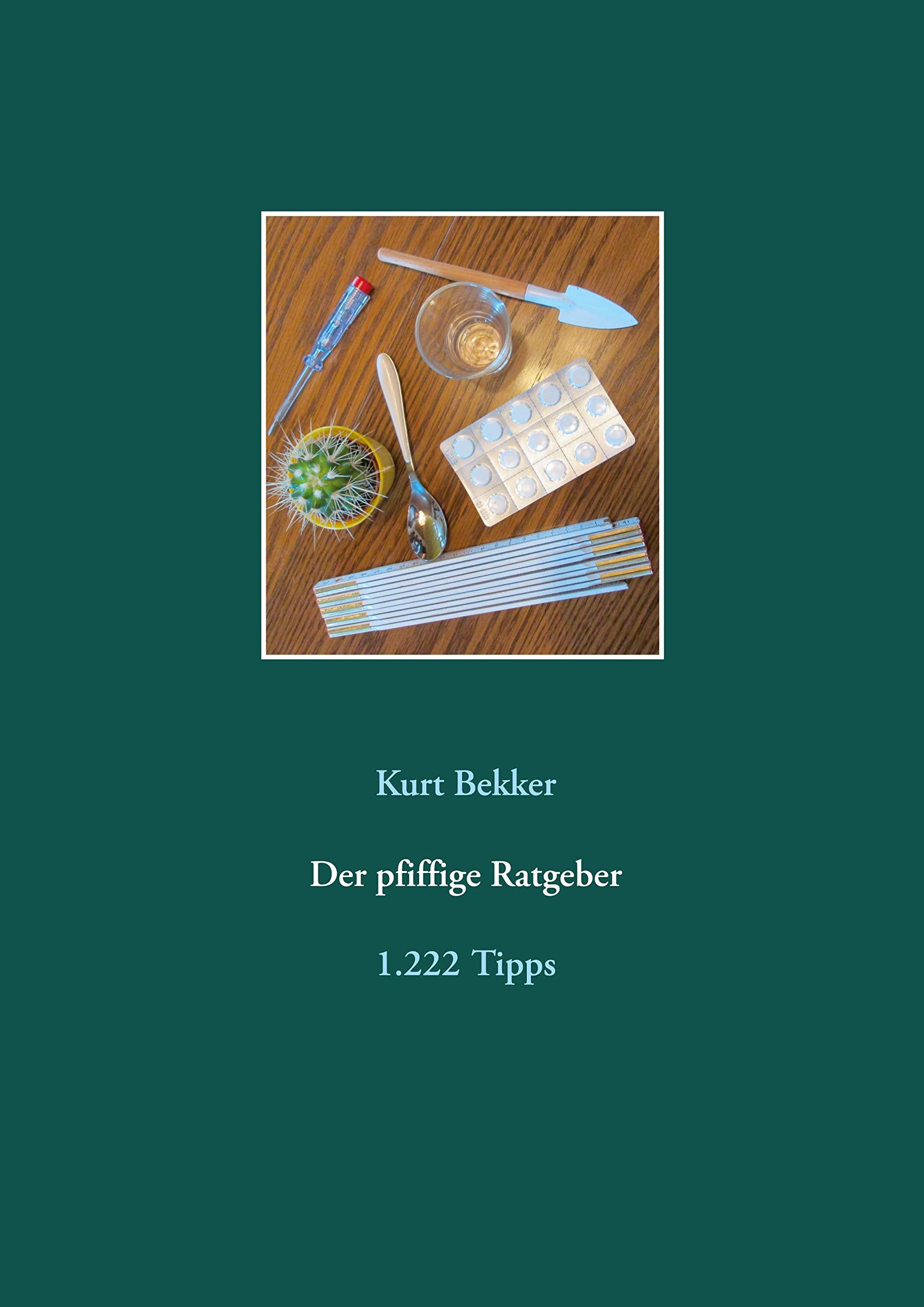 Der pfiffige Ratgeber: 1.222 Tipps Lifestyle