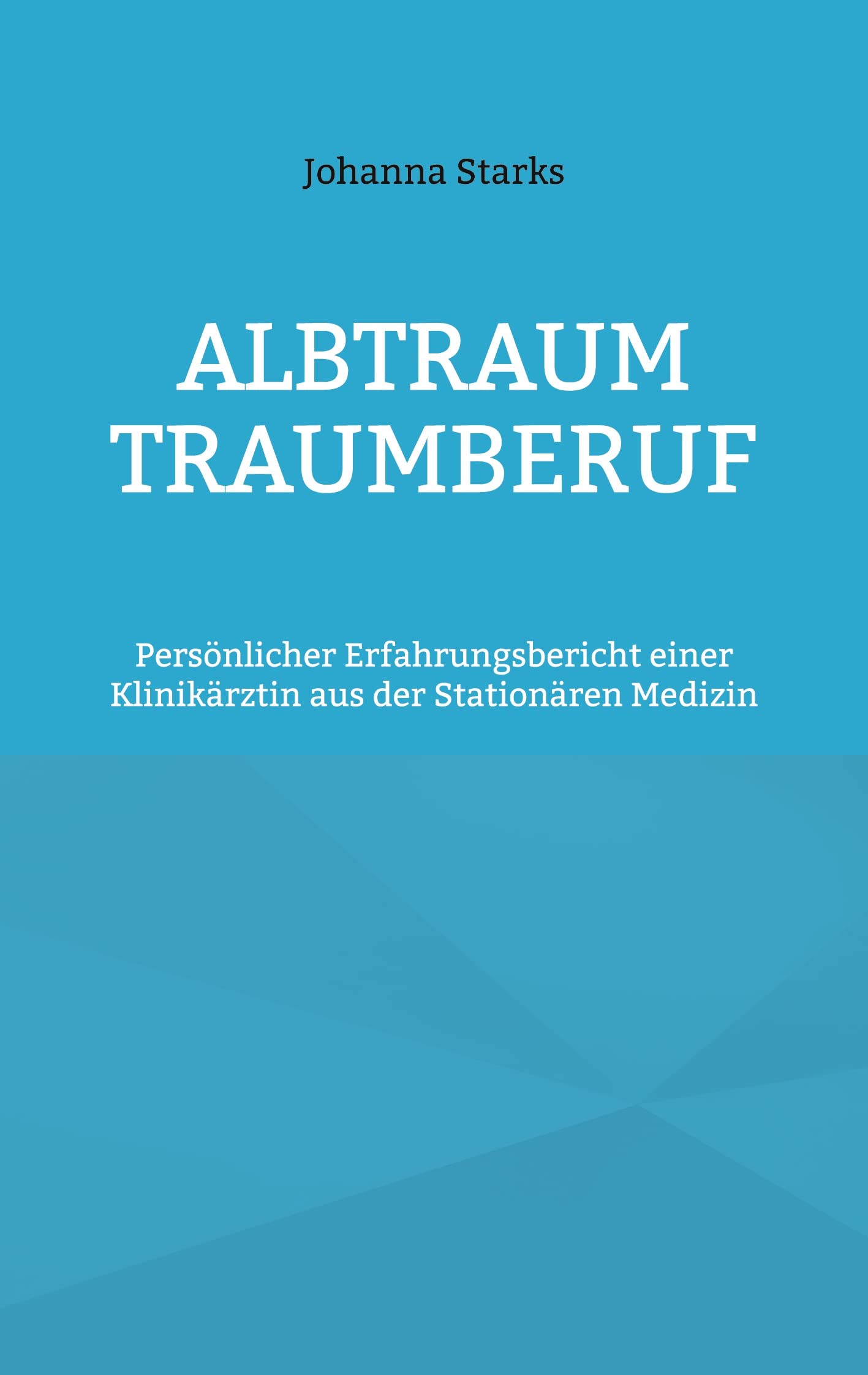 Albtraum Traumberuf: Persönlicher Erfahrungsbericht einer Klinikärztin aus der Stationären Medizin Personalities