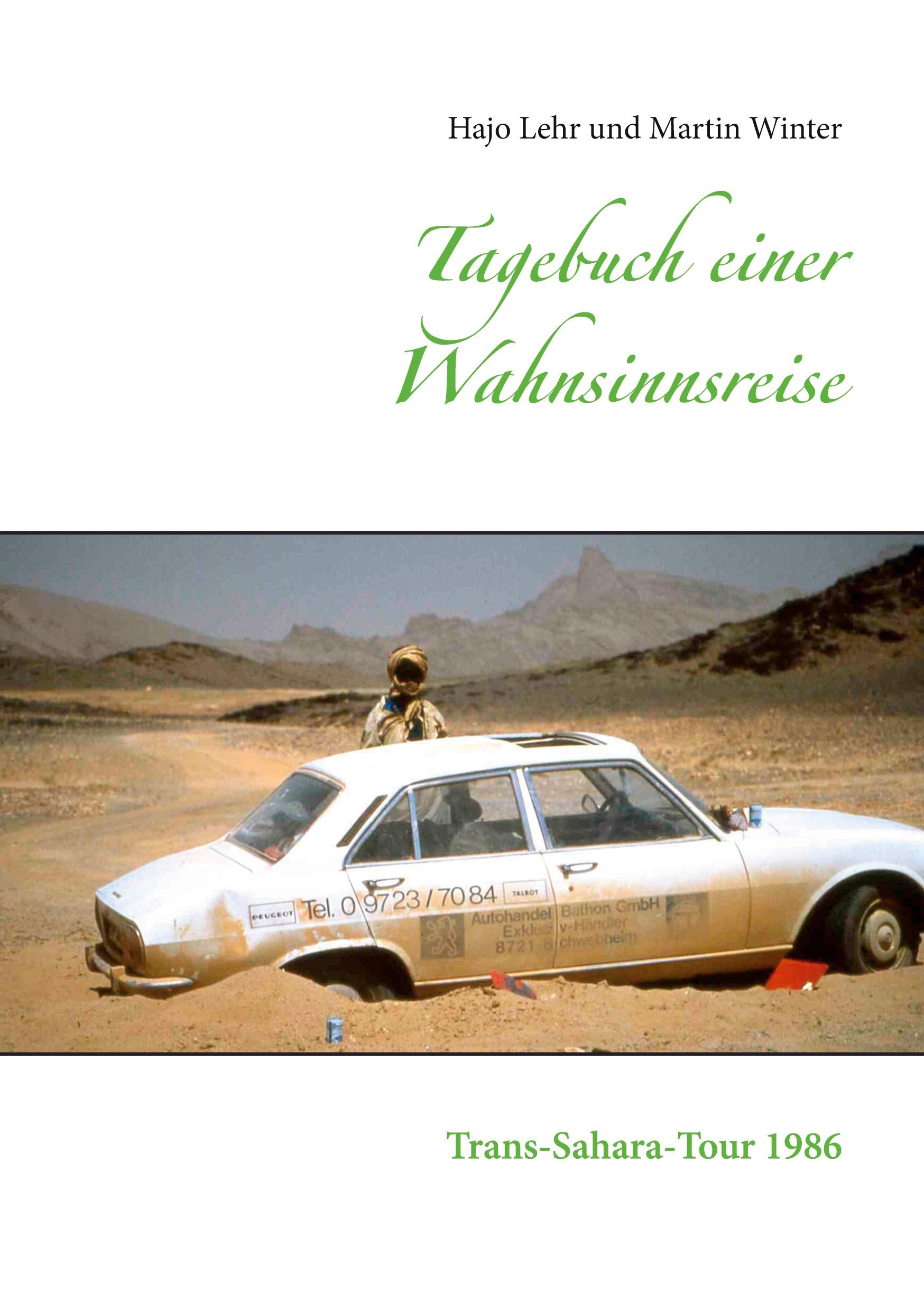 Tagebuch einer Wahnsinnsreise: Trans-Sahara-Tour 1986 Leisure, Home & Garden