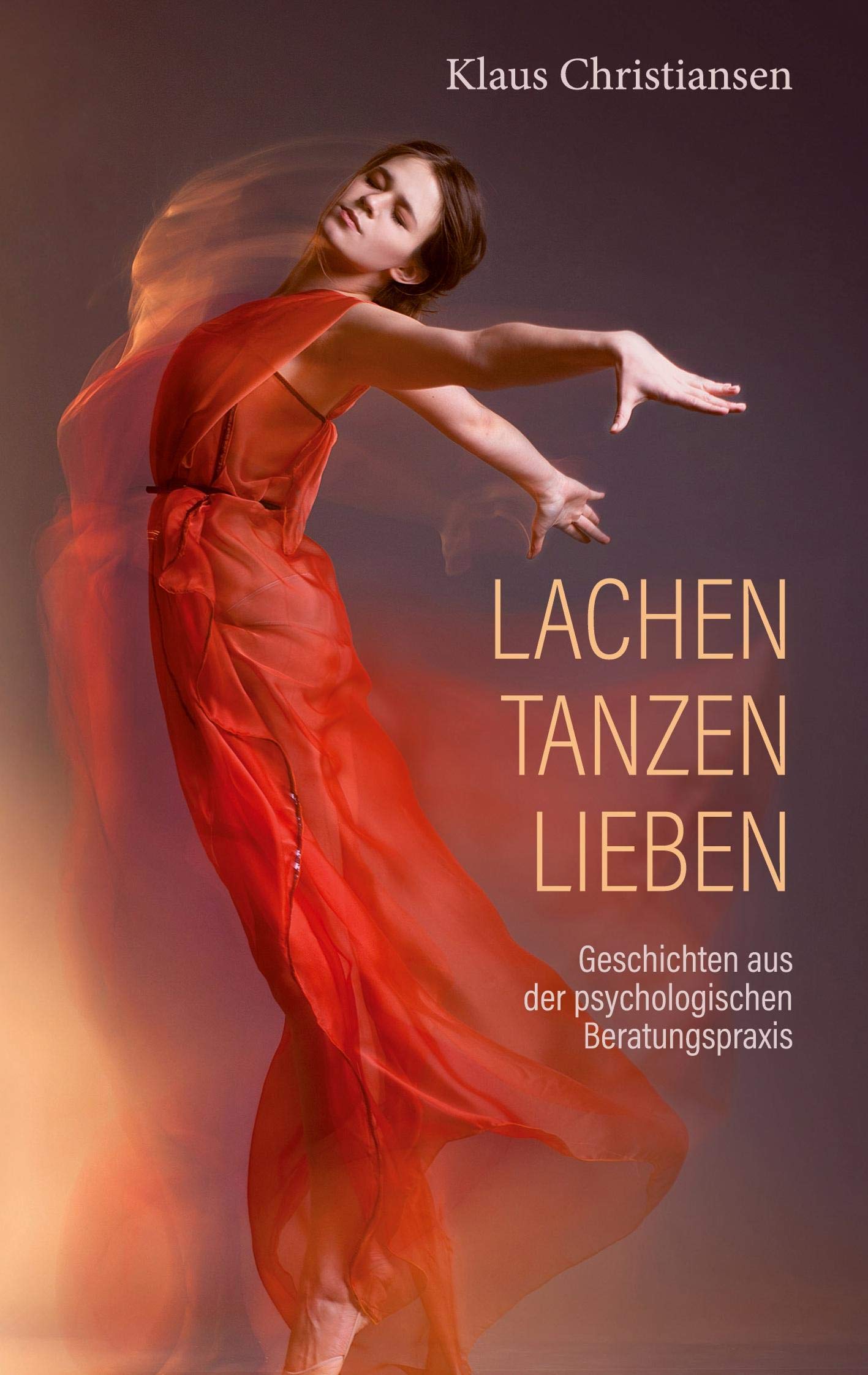 Lachen Tanzen Lieben Essays & Short Stories