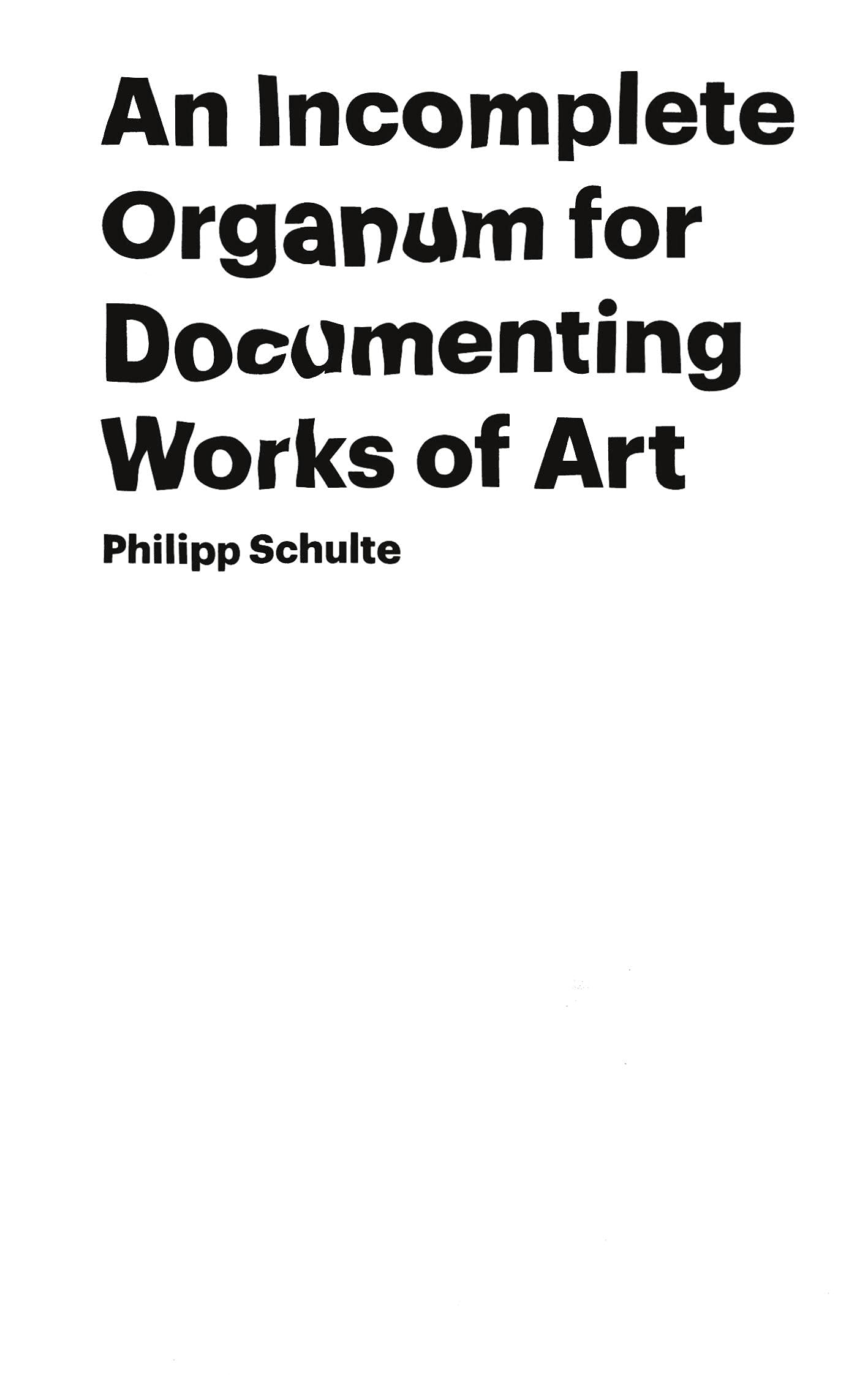 An Incomplete Organum for Documenting Works of Art Film, Art & Culture