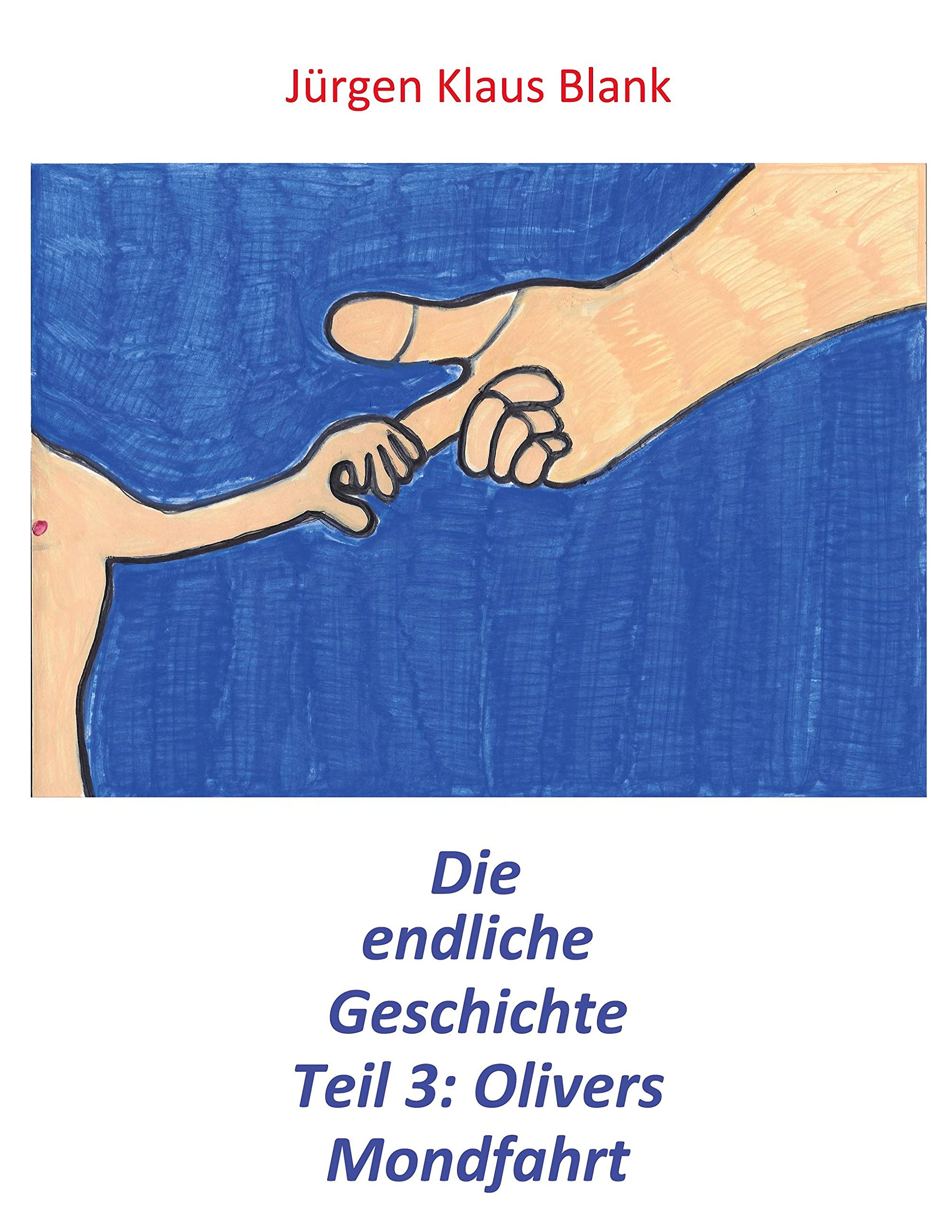 Die endliche Geschichte Teil 3: Olivers Mondfahrt Contemporary literature