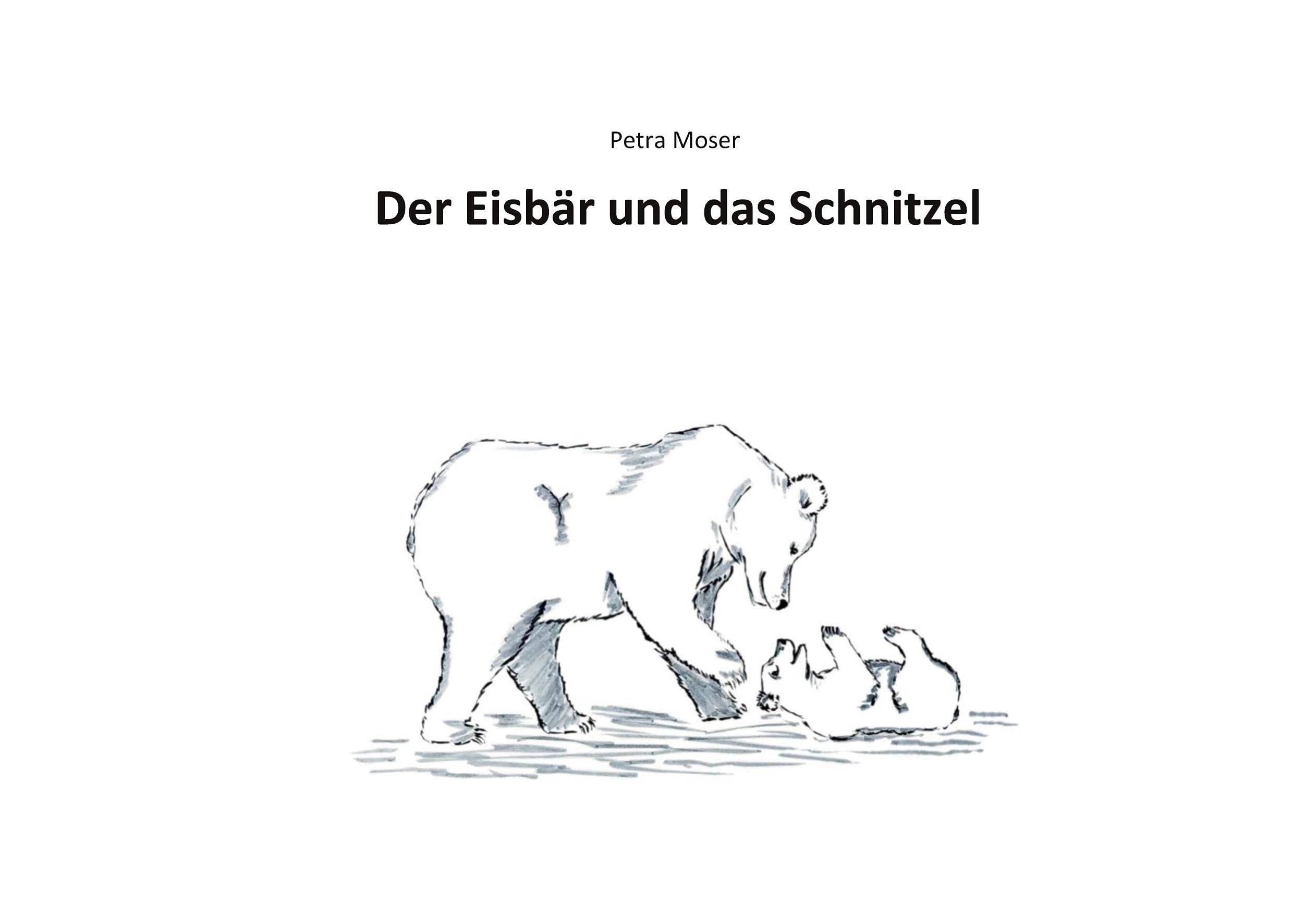 Der Eisbär und das Schnitzel Business & Technology Books