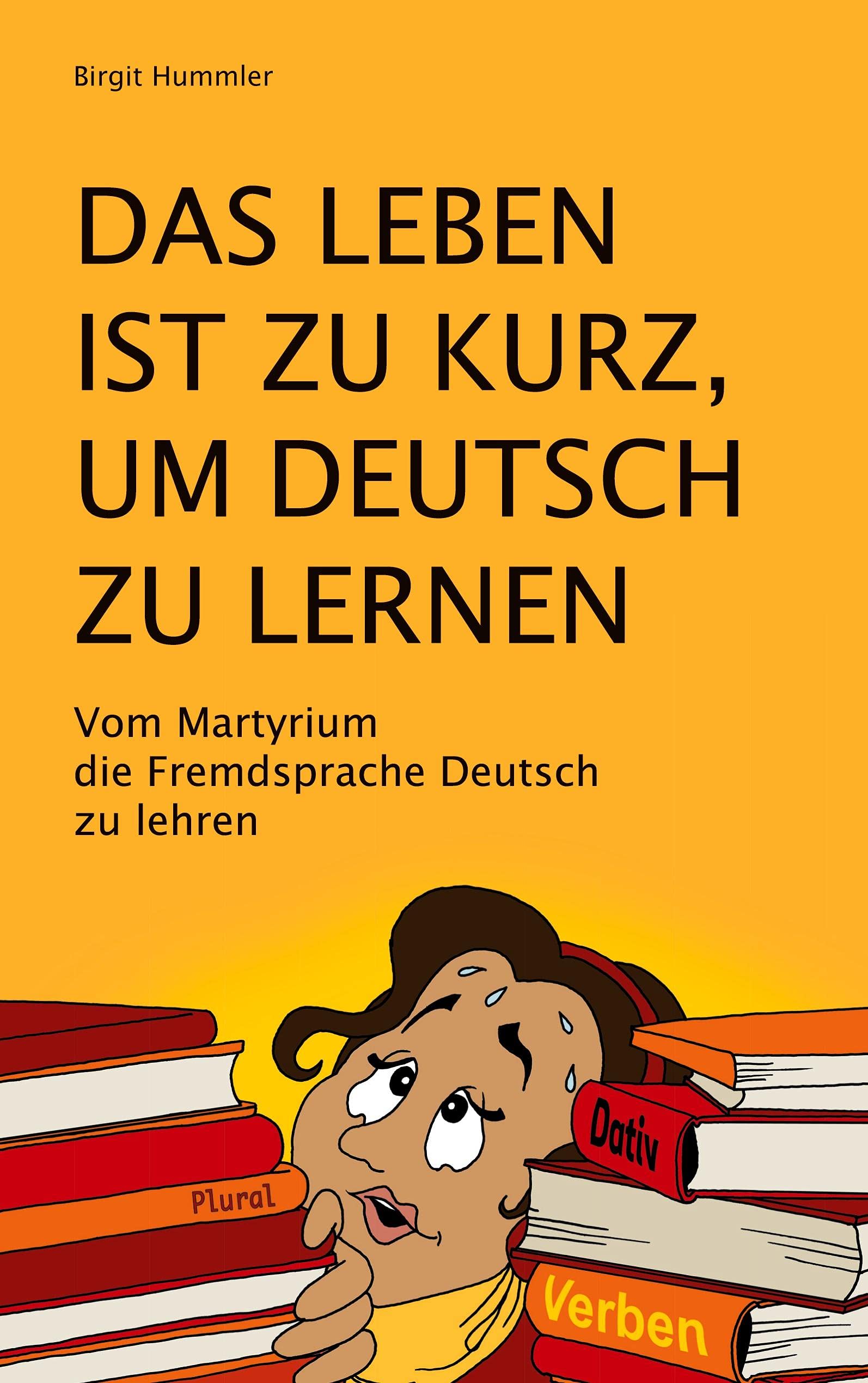 Das Leben ist zu kurz, um Deutsch zu lernen Humour & Satire