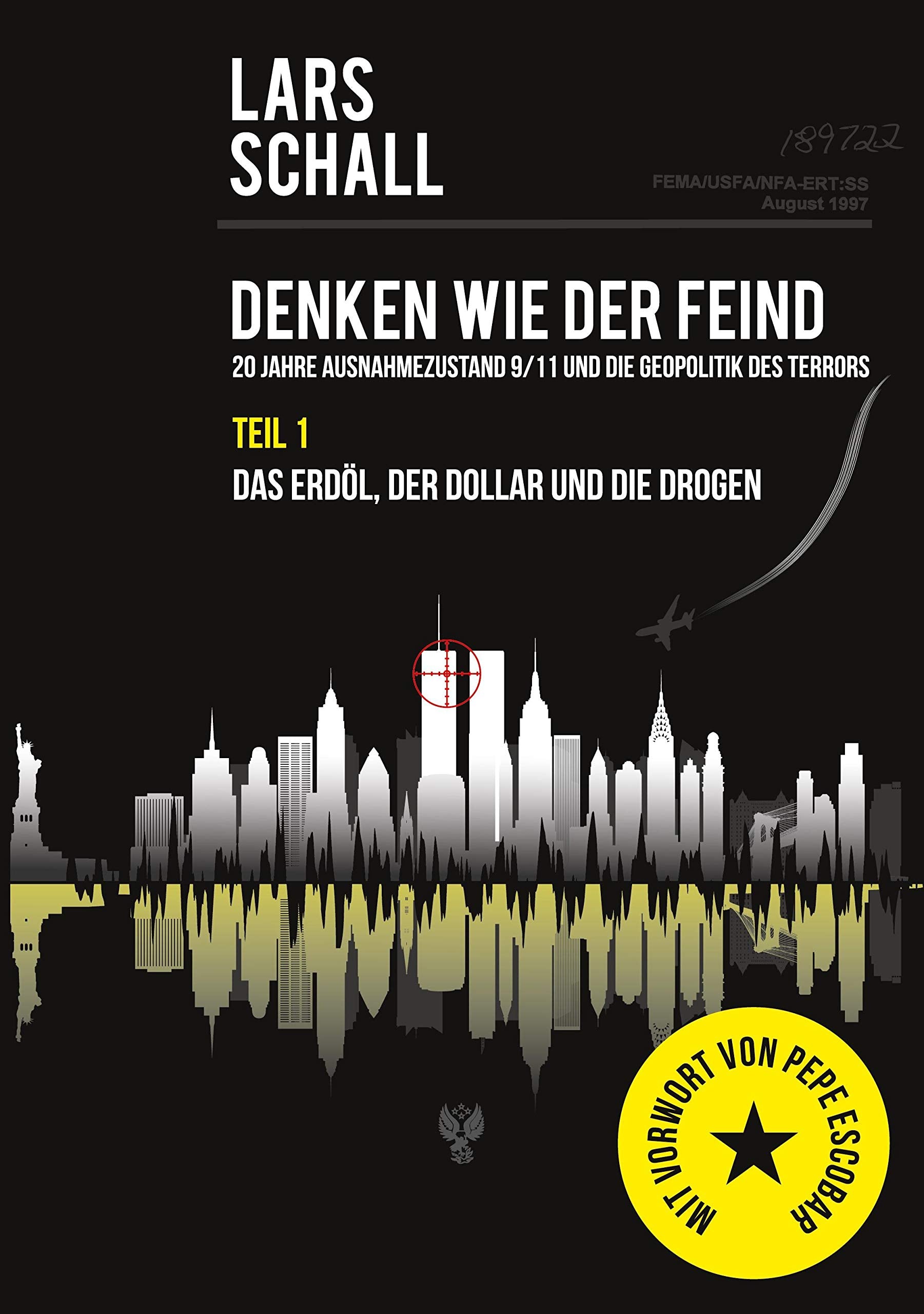 Denken wie der Feind 20 Jahre Ausnahmezustand 9/11 und die Geopolitik des Terrors: Teil 1 Das Erdöl, der Dollar und die Drogen Law