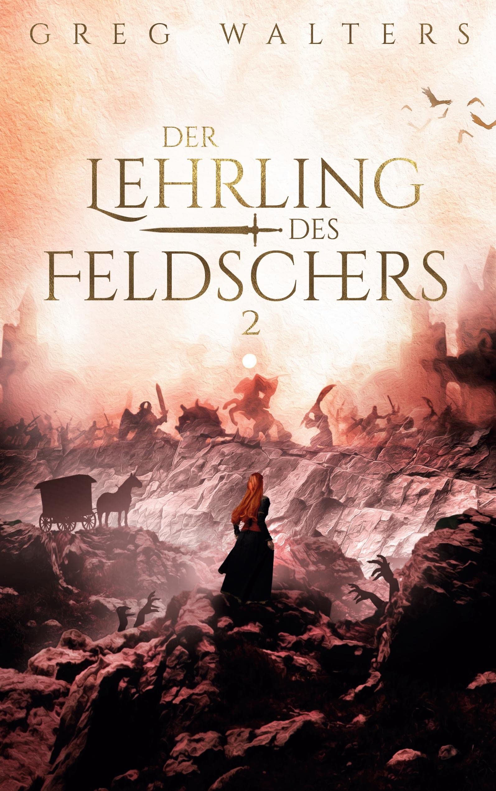 Der Lehrling des Feldschers II (Die Feldscher Chroniken, Band 2) Historical Fiction