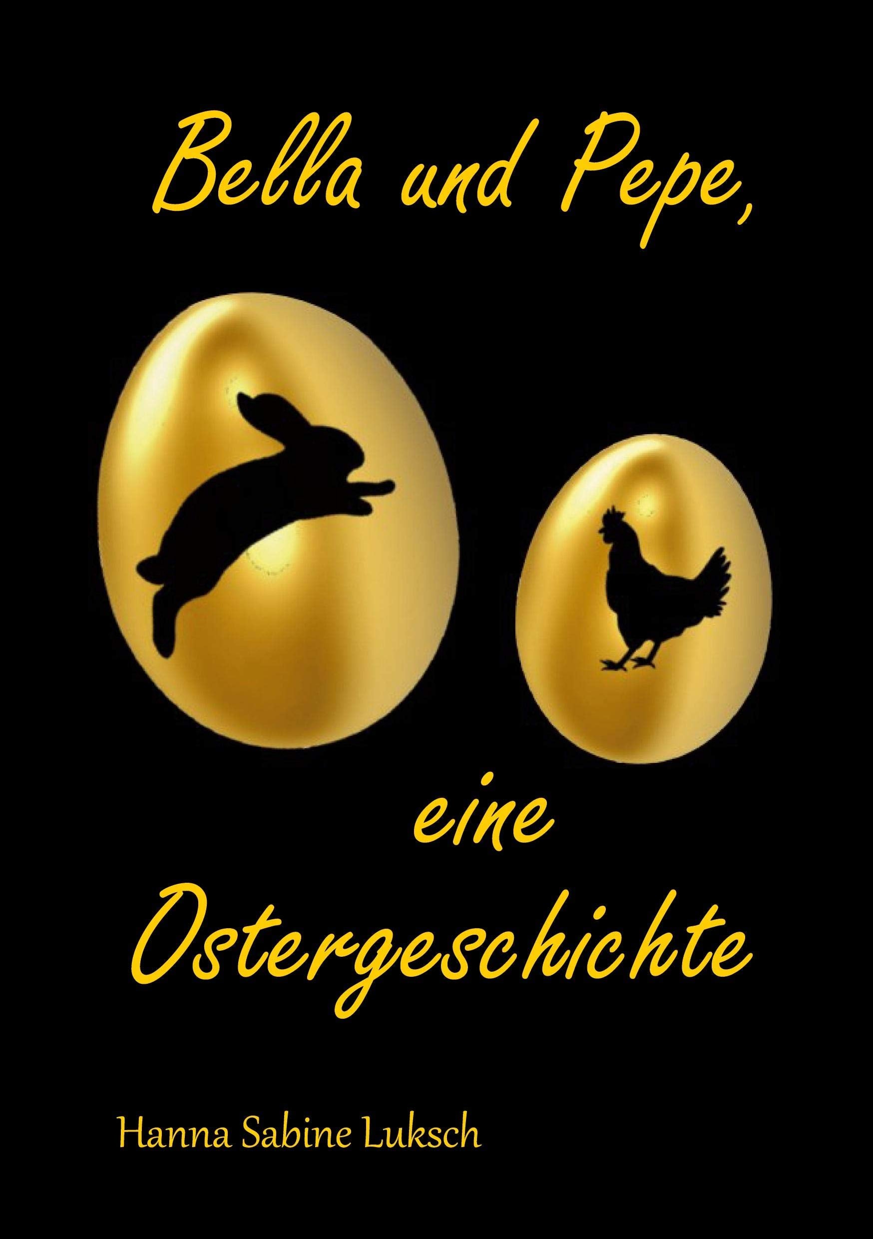 Bella und Pepe, eine Ostergeschichte Novels & Short Stories