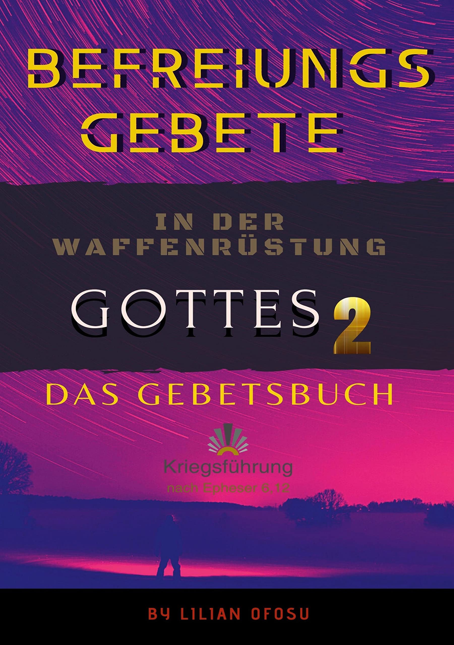 Befreiungsgebete in der Waffenrüstung Gottes 2 Religion & Esotericism
