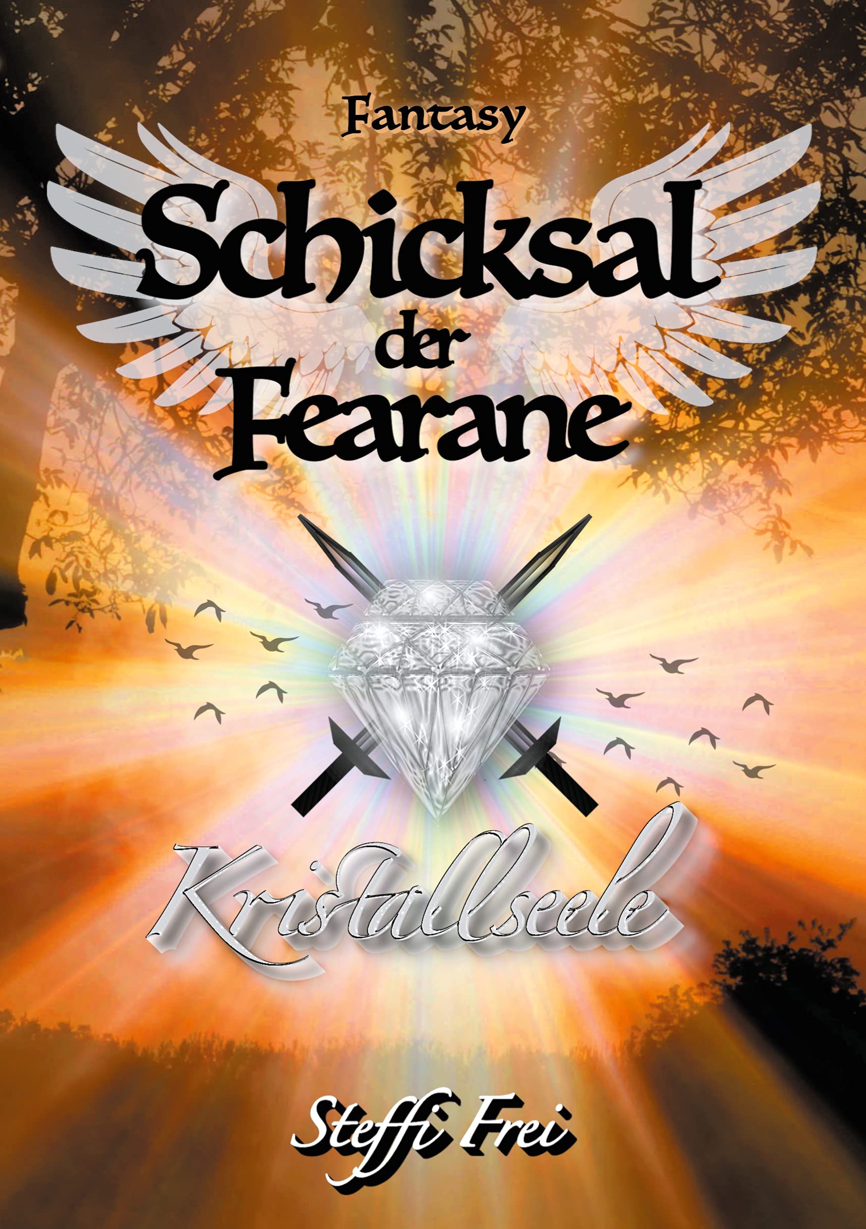 Schicksal der Fearane 3: Kristallseele (Schicksal der Fearane - Trilogie) Historical Fiction