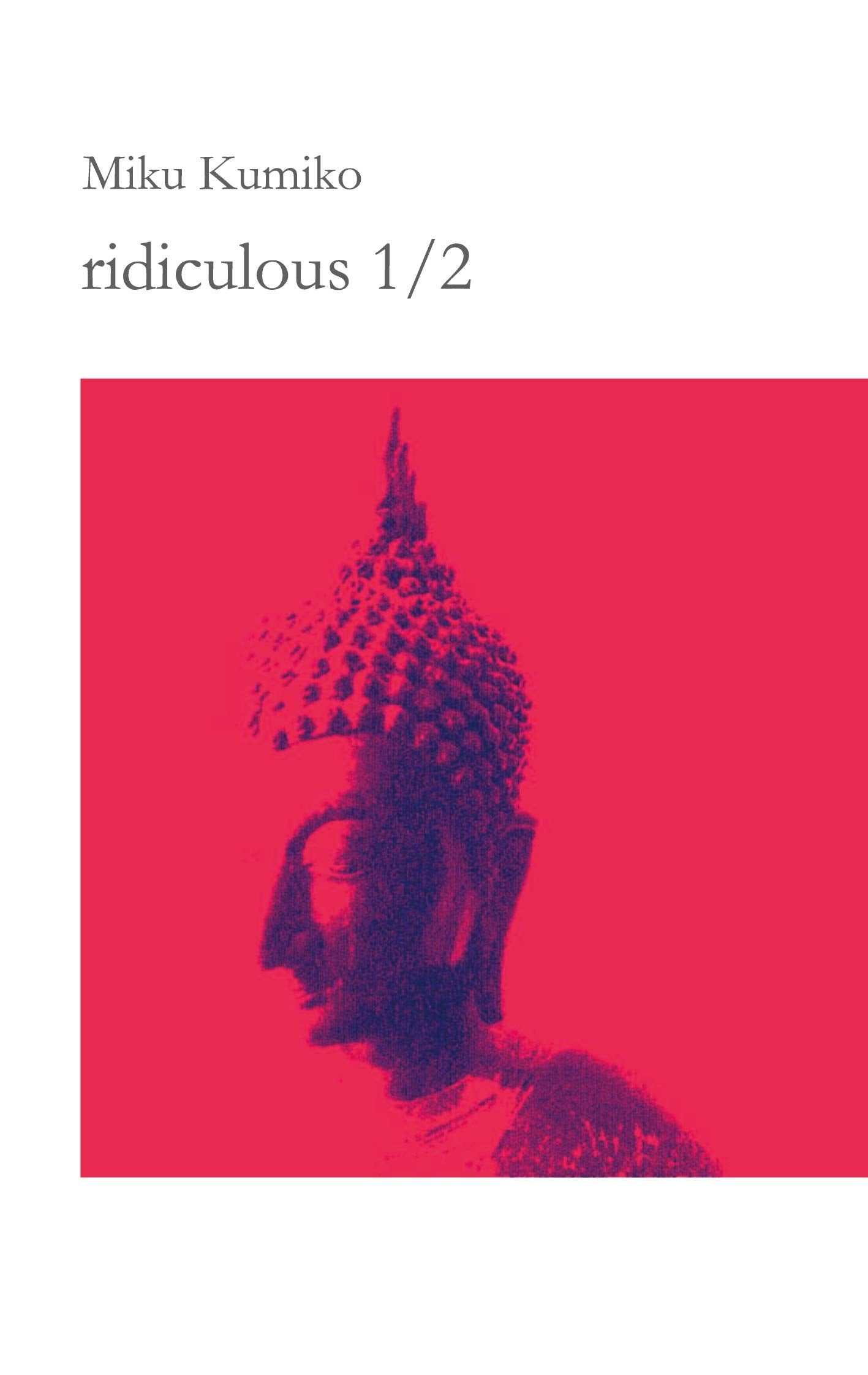 ridiculous 1/2: koans meditations thoughts remarks ridiculous Lifestyle