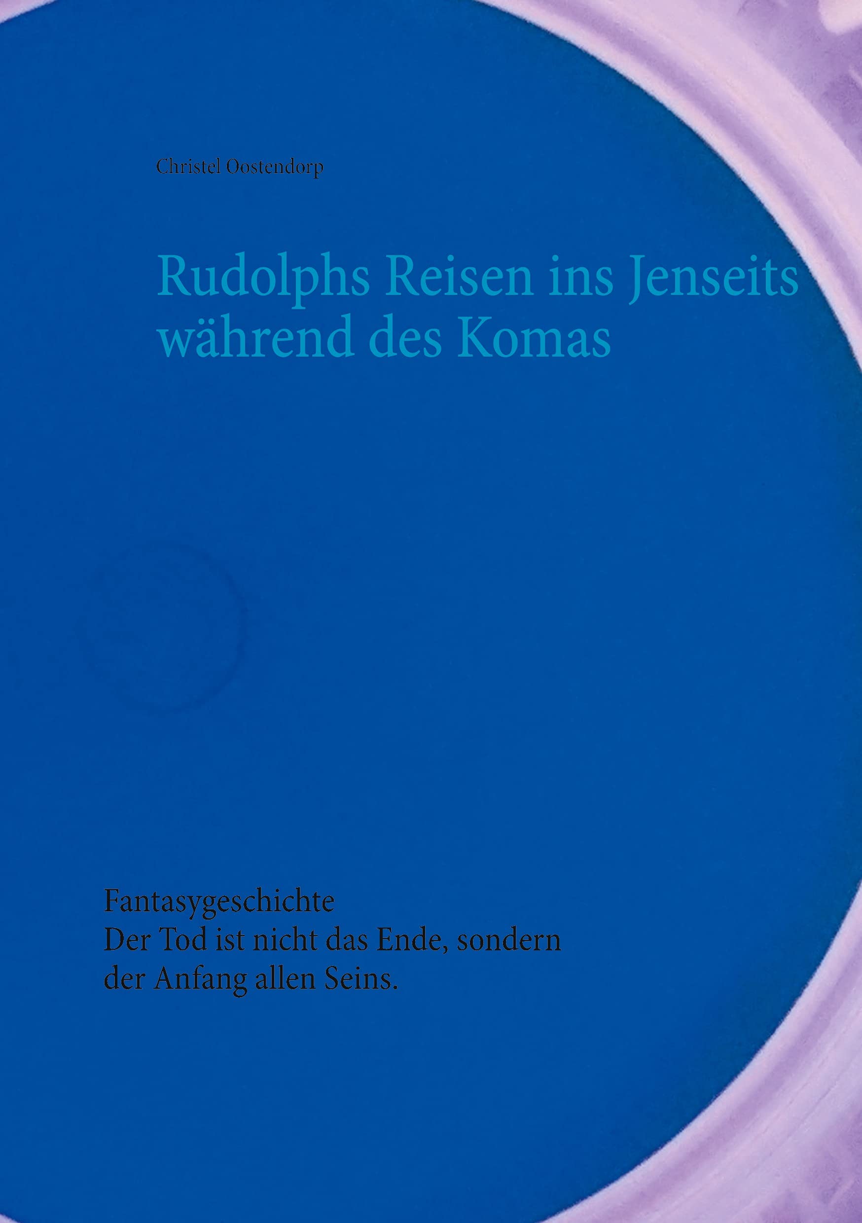 Rudolphs Reisen ins Jenseits während des Komas: Fantasygeschichte Historical Fiction