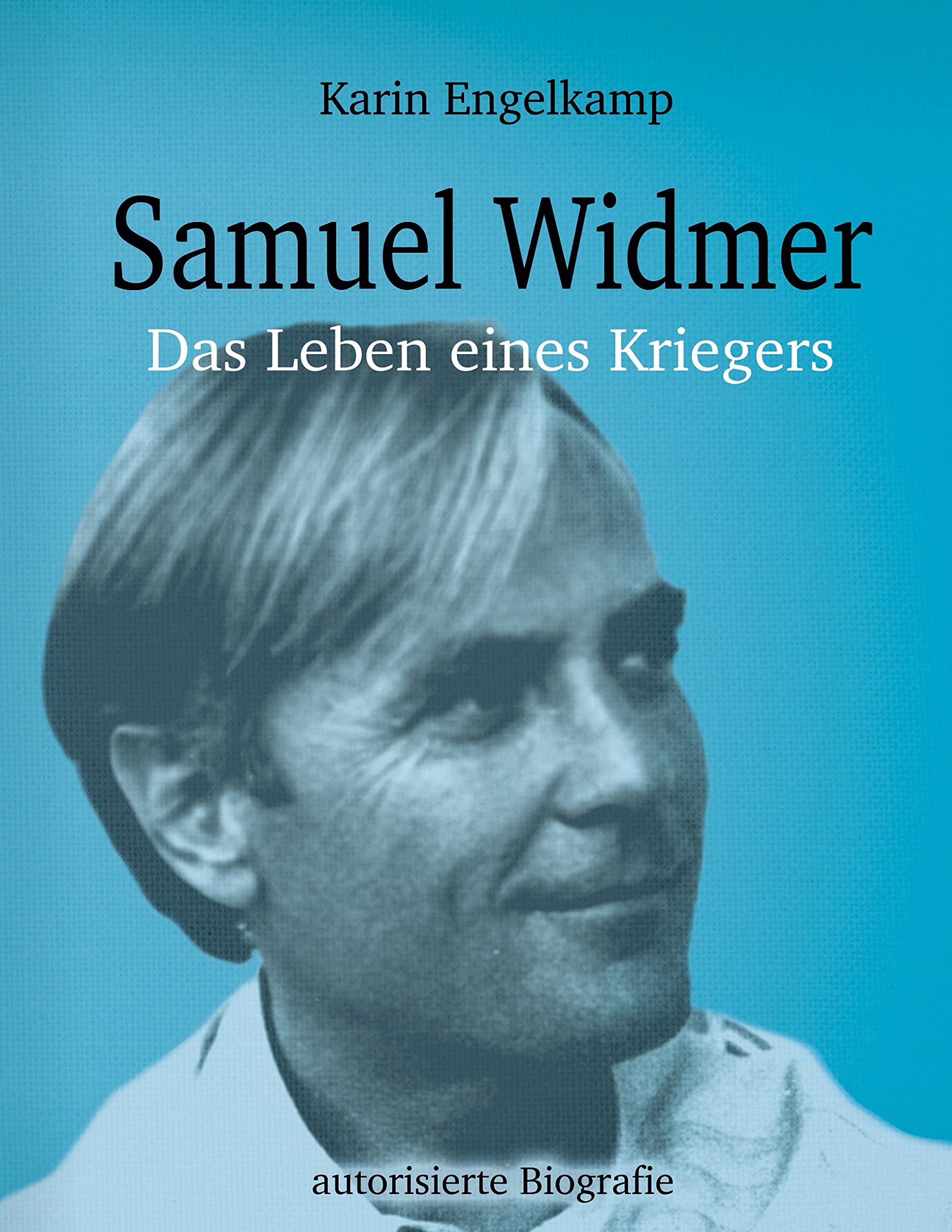 Samuel Widmer: Das Leben eines Kriegers Politics & Society